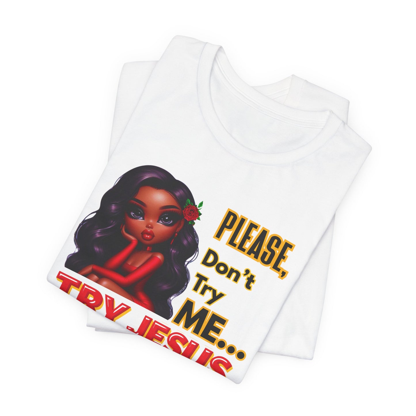 "Please Don’t Try Me… Try Jesus" Christian Women’s T-Shirt, Bold Faith Graphic Tee