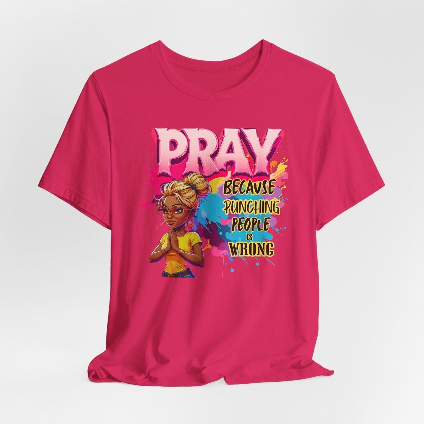 "Pray Because Hitting People Is Wrong" Christian Women’s Cotton T-Shirt , Faith & Humour
