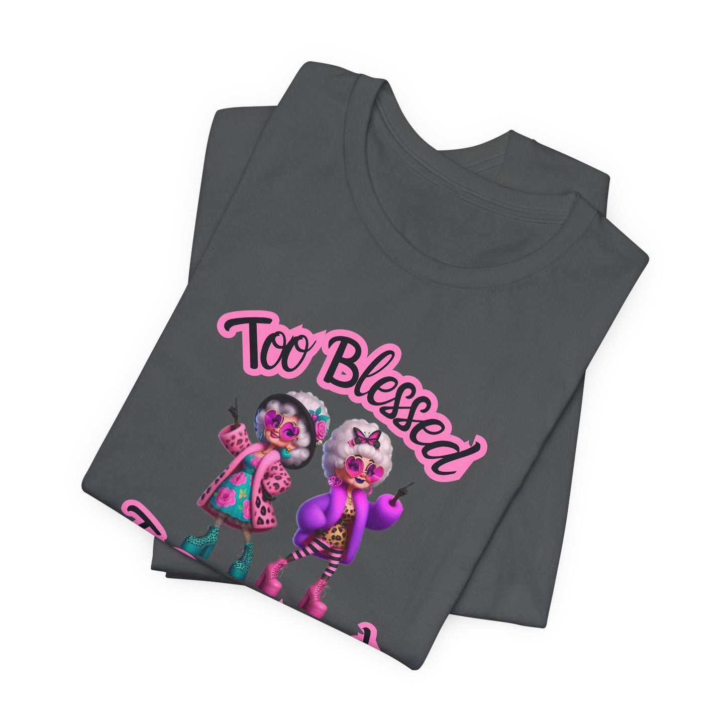 "Too Blessed To Be Stressed" - Motivational Women's Faith Cotton T-shirt Fun Grandma graphic