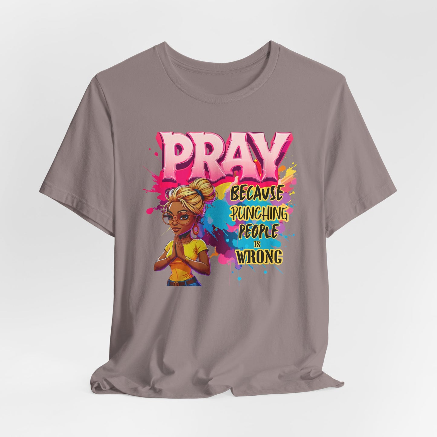 "Pray Because Hitting People Is Wrong" Christian Women’s Cotton T-Shirt , Faith & Humour