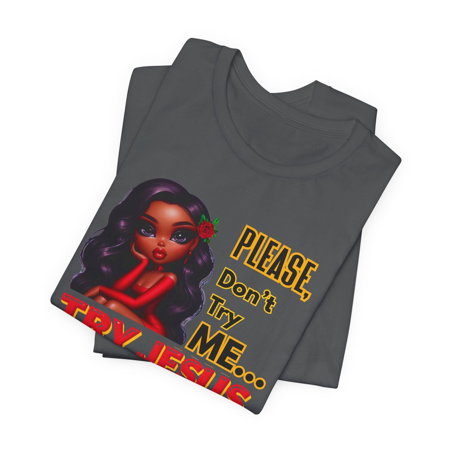 "Please Don’t Try Me… Try Jesus" Christian Women’s T-Shirt, Bold Faith Graphic Tee