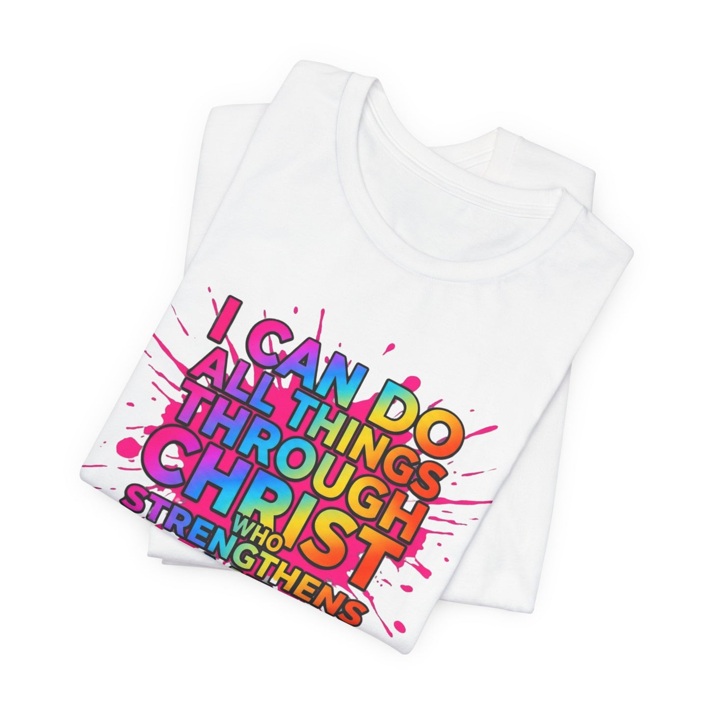 "I Can Do All Things Through Christ Who Strengthens Me" - Faith-Based Christian Women’s Cotton T-Shirt