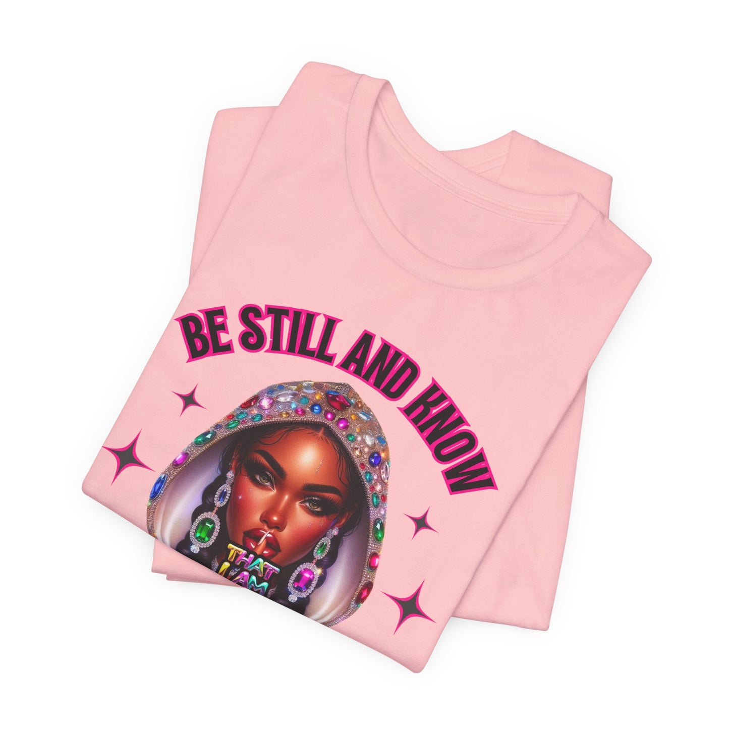 "Be Still and Know That I Am God" - Inspirational Christian Faith Women's Cotton T-Shirt
