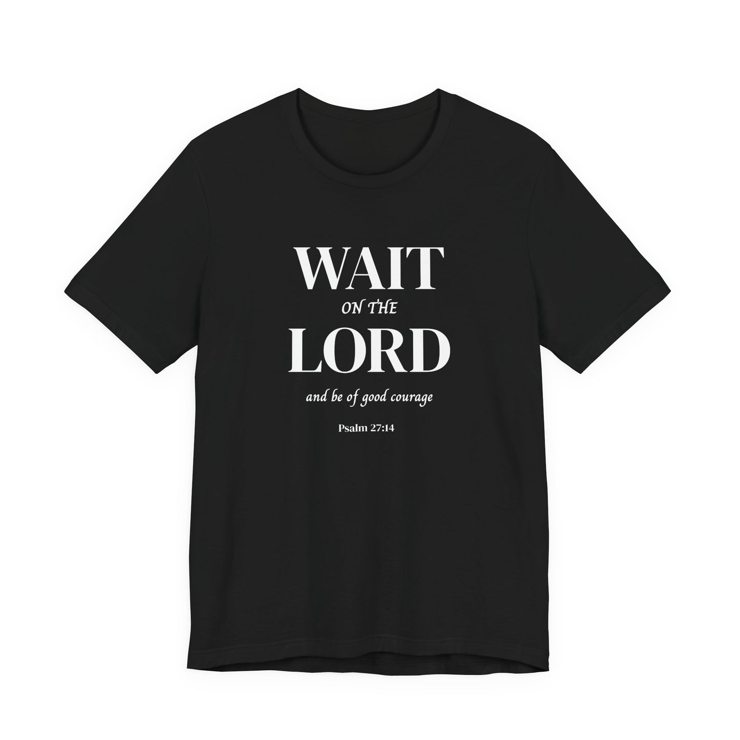 Psalm 27:14 'Wait on the Lord' Christian Men's T-Shirt Bible Verse|