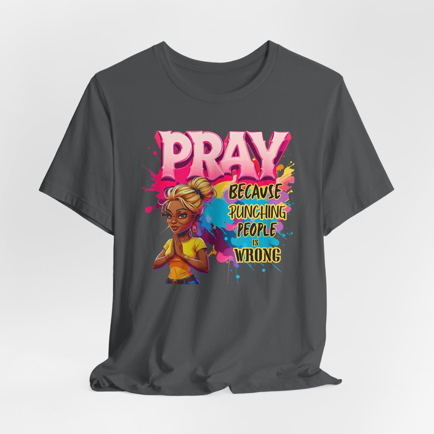 "Pray Because Hitting People Is Wrong" Christian Women’s Cotton T-Shirt , Faith & Humour
