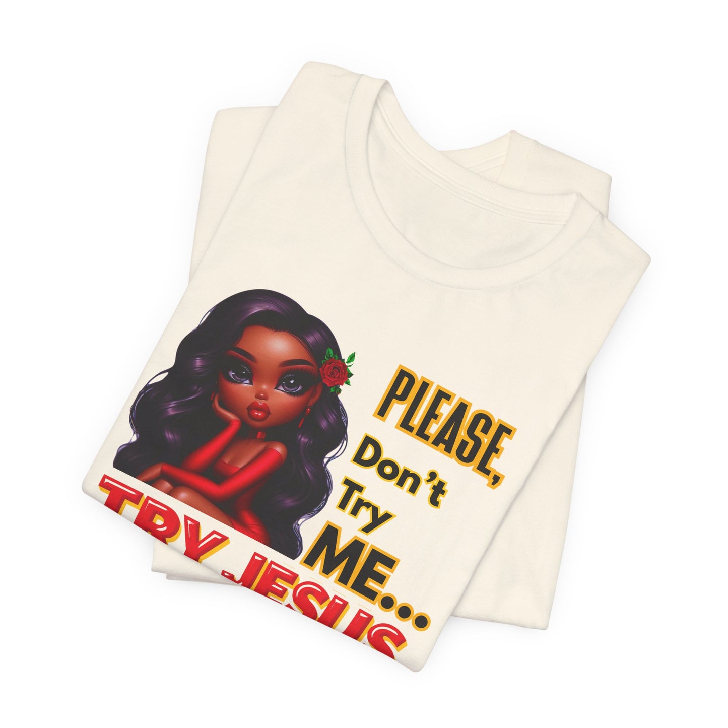 "Please Don’t Try Me… Try Jesus" Christian Women’s T-Shirt, Bold Faith Graphic Tee
