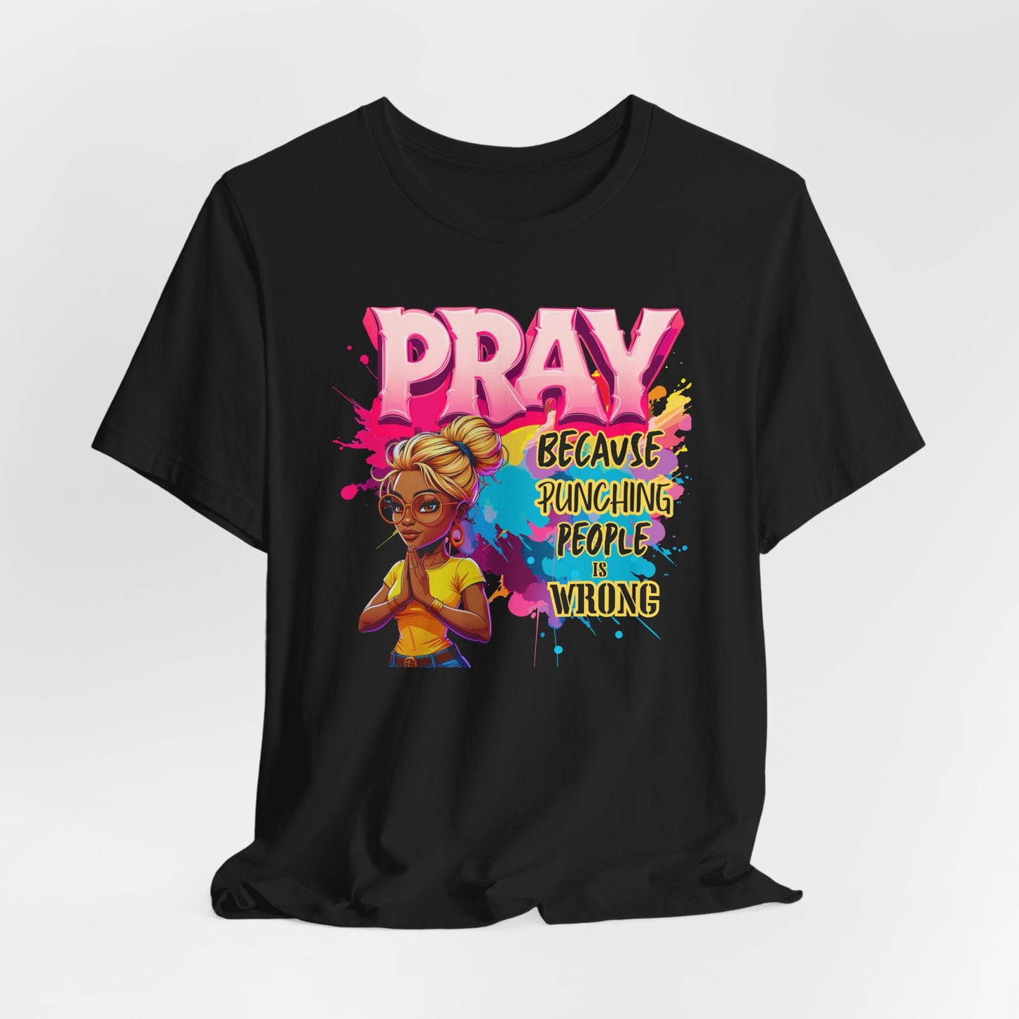 "Pray Because Hitting People Is Wrong" Christian Women’s Cotton T-Shirt , Faith & Humour