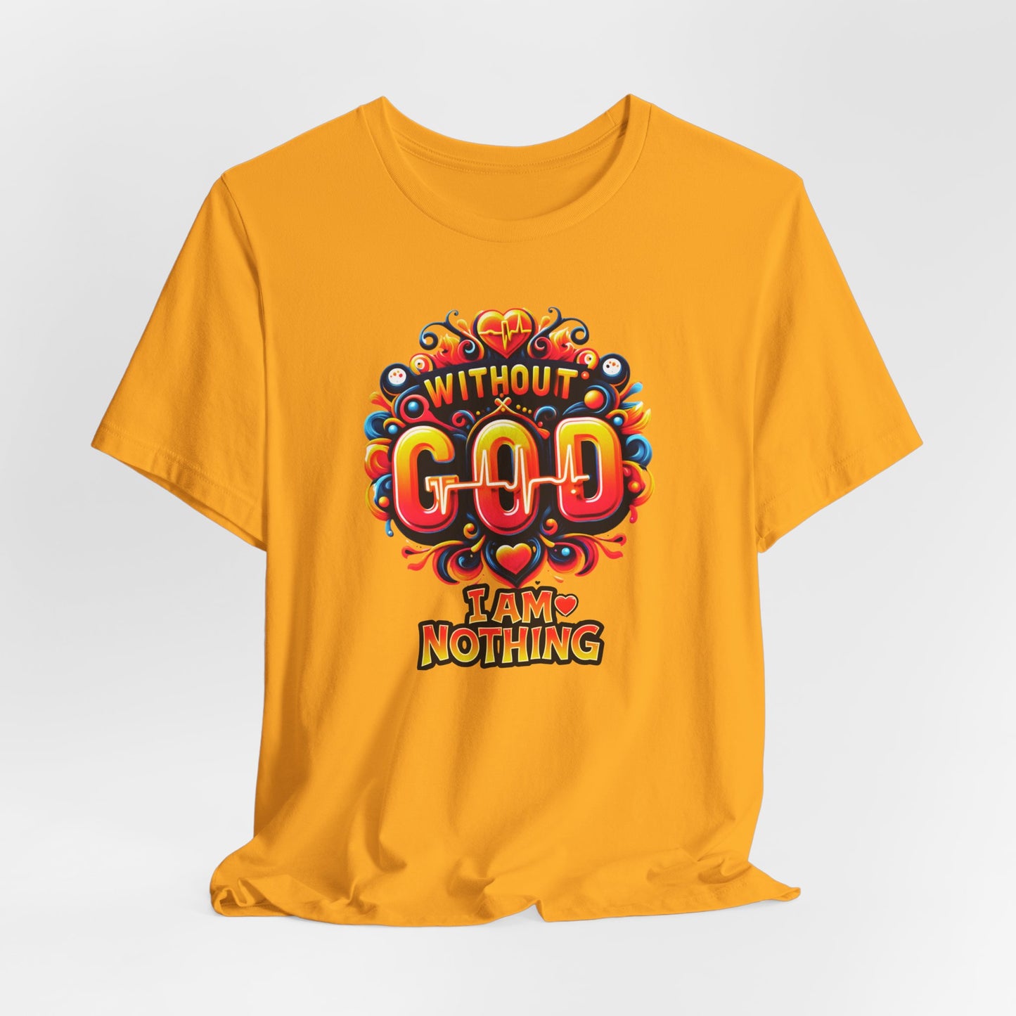 "Without God I Am Nothing" - Bold, Graphic Christian Faith Women’s Cotton T-Shirt
