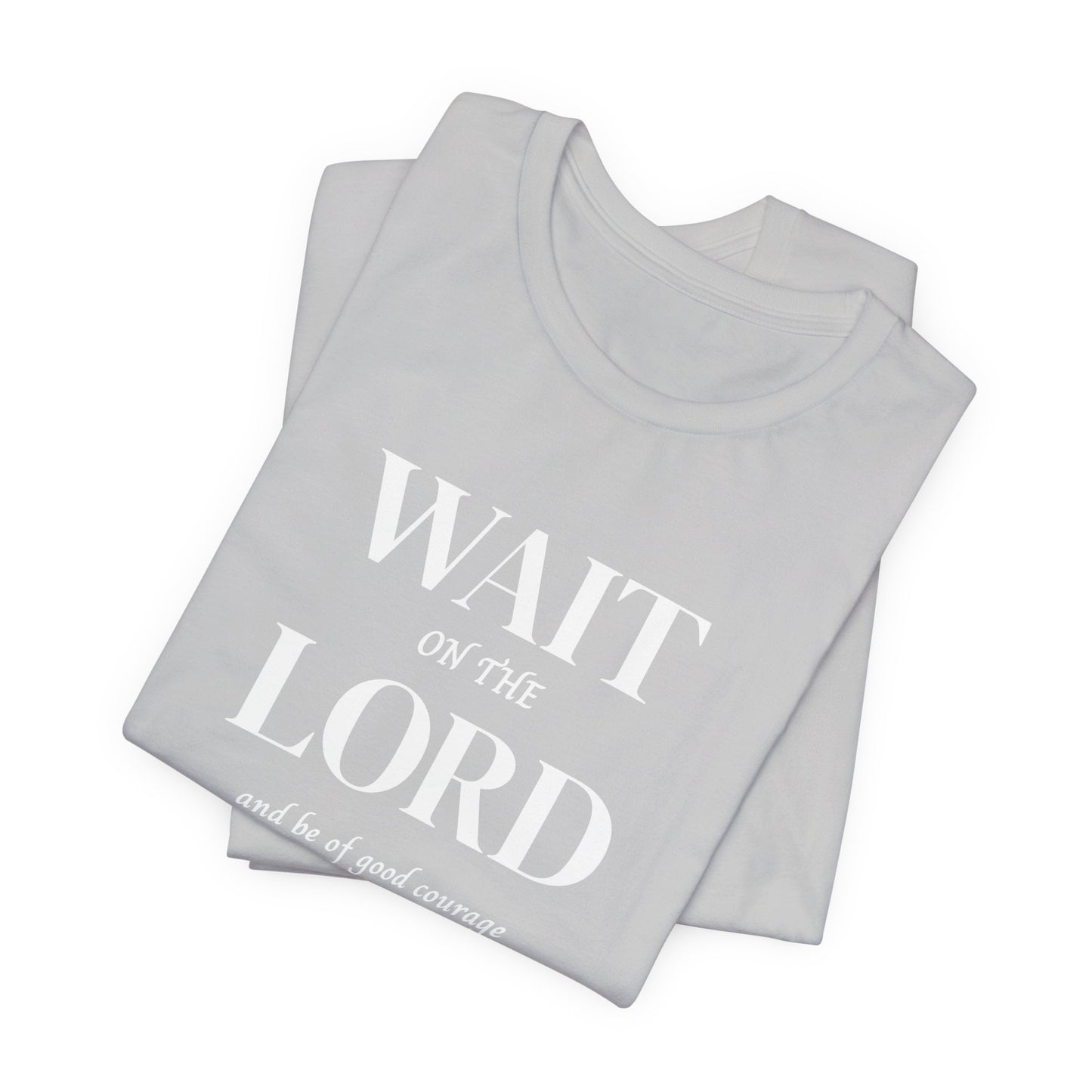 Psalm 27:14 'Wait on the Lord' Christian Women's T-shirt Scripture Inspired