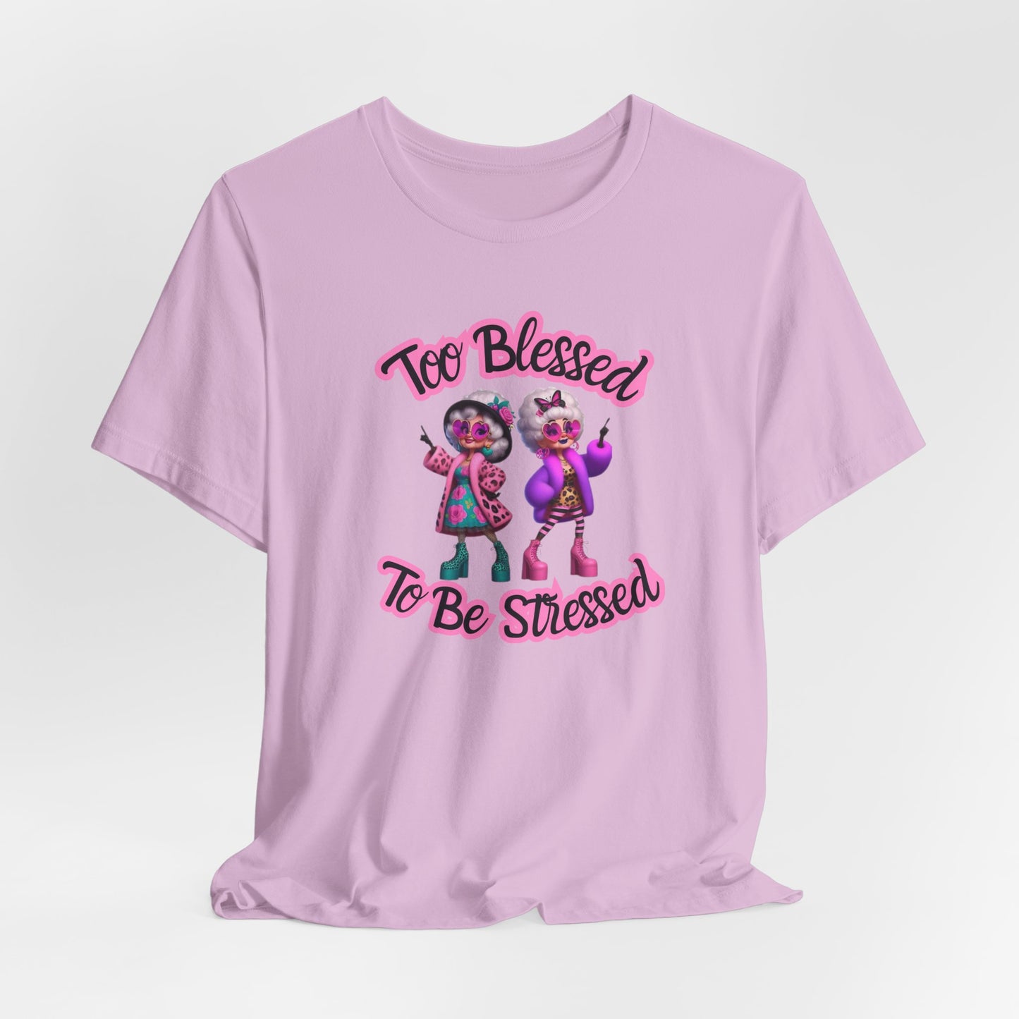 "Too Blessed To Be Stressed" - Motivational Women's Faith Cotton T-shirt Fun Grandma graphic