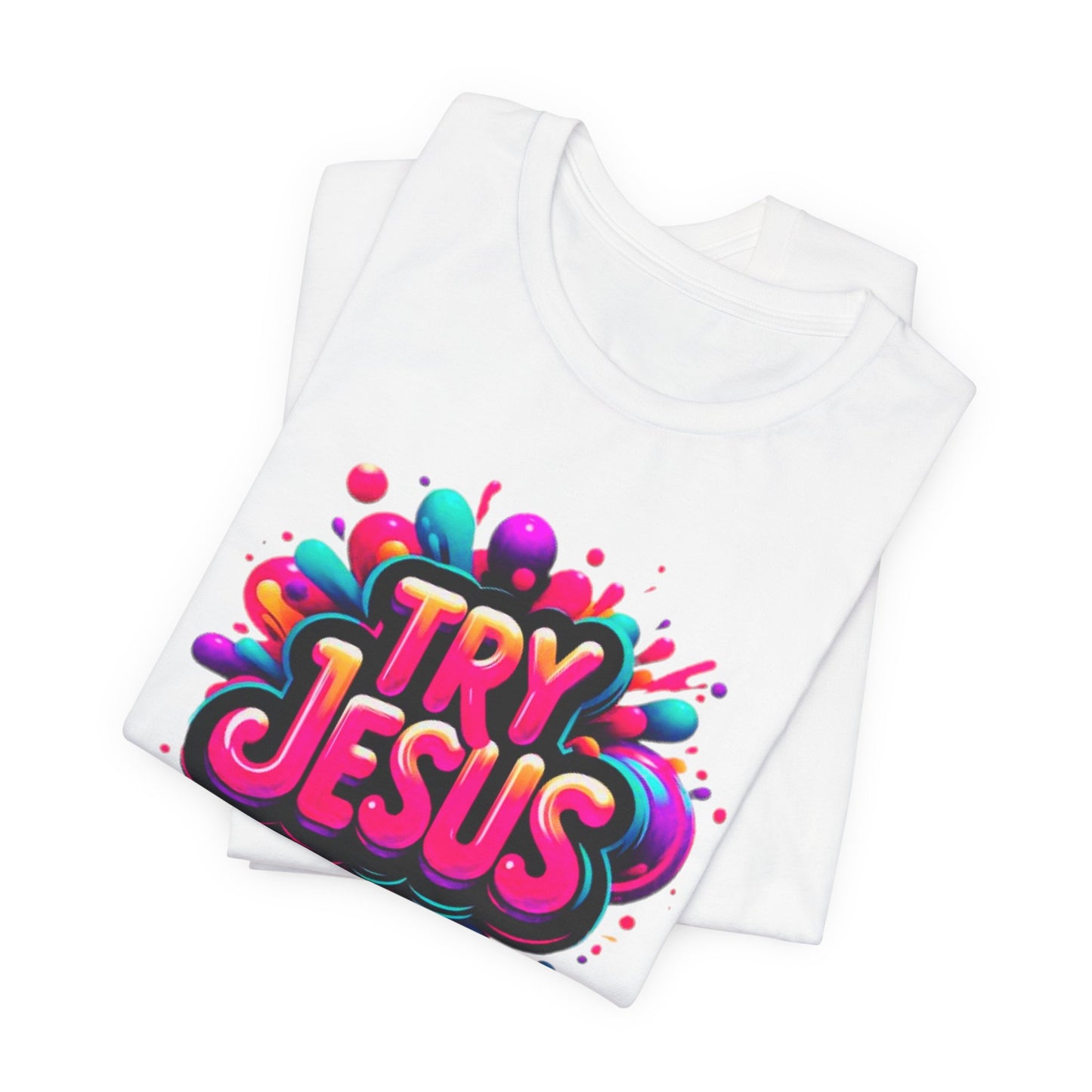 "Try Jesus"- Motivational Graphic Christian Faith Women's Cotton T-shirt