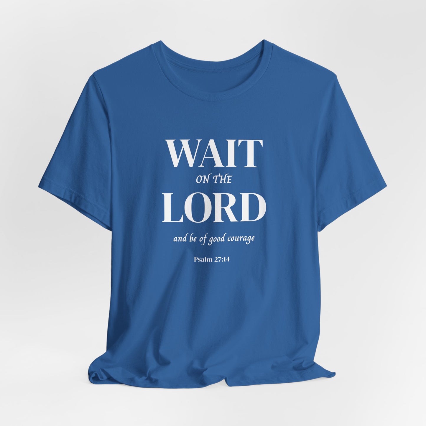 Psalm 27:14 'Wait on the Lord' Christian Women's T-shirt Scripture Inspired
