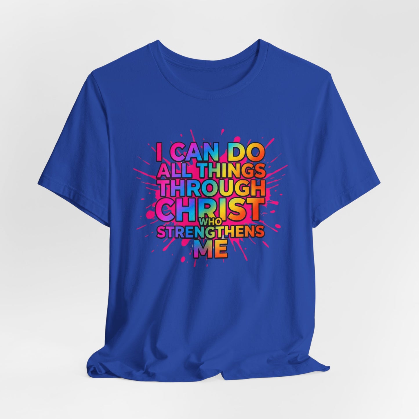 "I Can Do All Things Through Christ Who Strengthens Me" - Faith-Based Christian Women’s Cotton T-Shirt