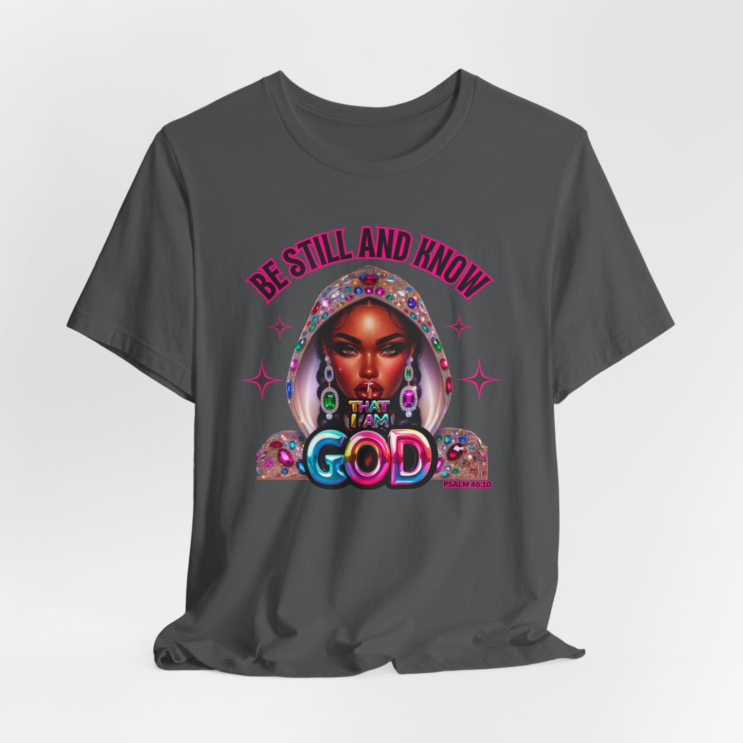 "Be Still and Know That I Am God" - Inspirational Christian Faith Women's Cotton T-Shirt
