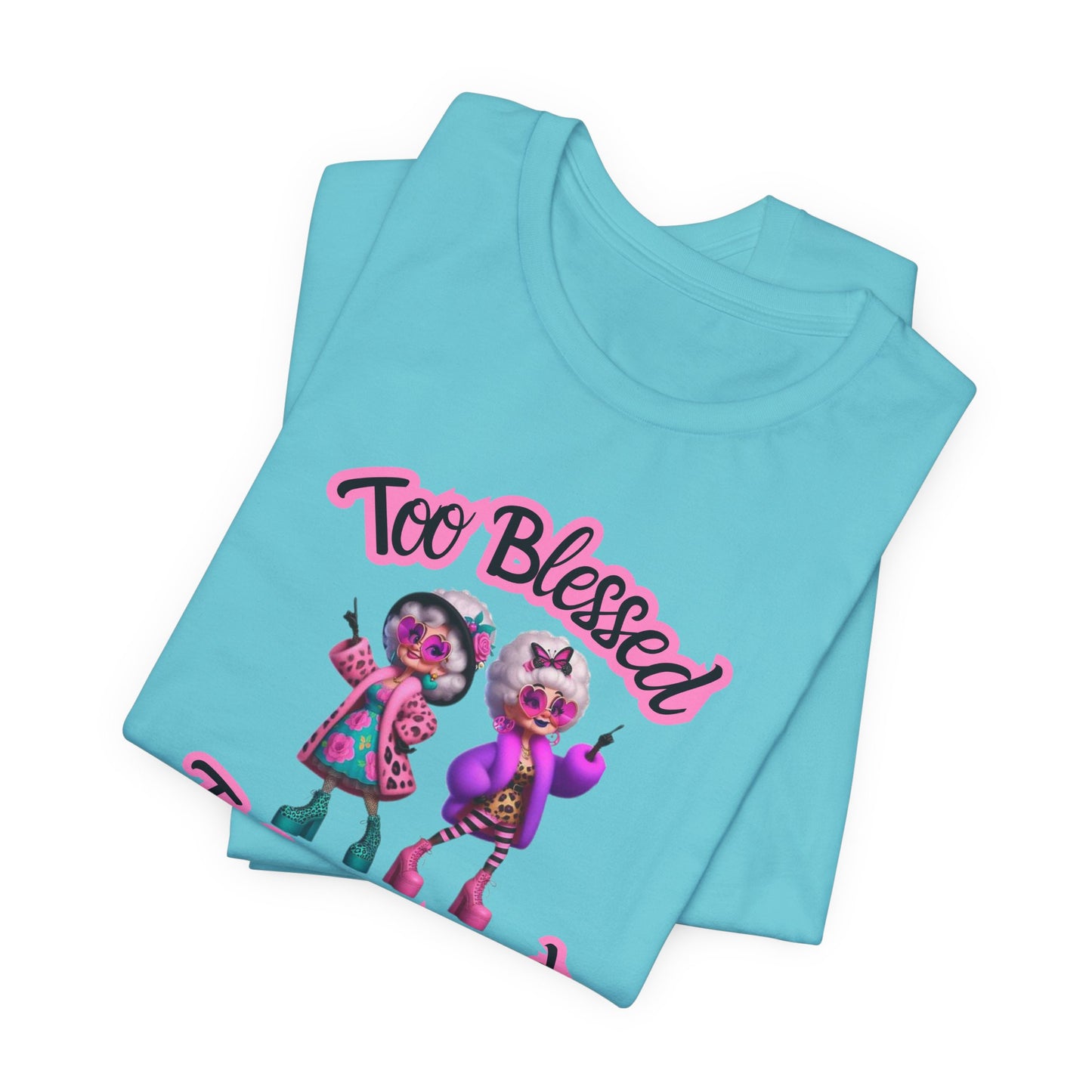 "Too Blessed To Be Stressed" - Motivational Women's Faith Cotton T-shirt Fun Grandma graphic