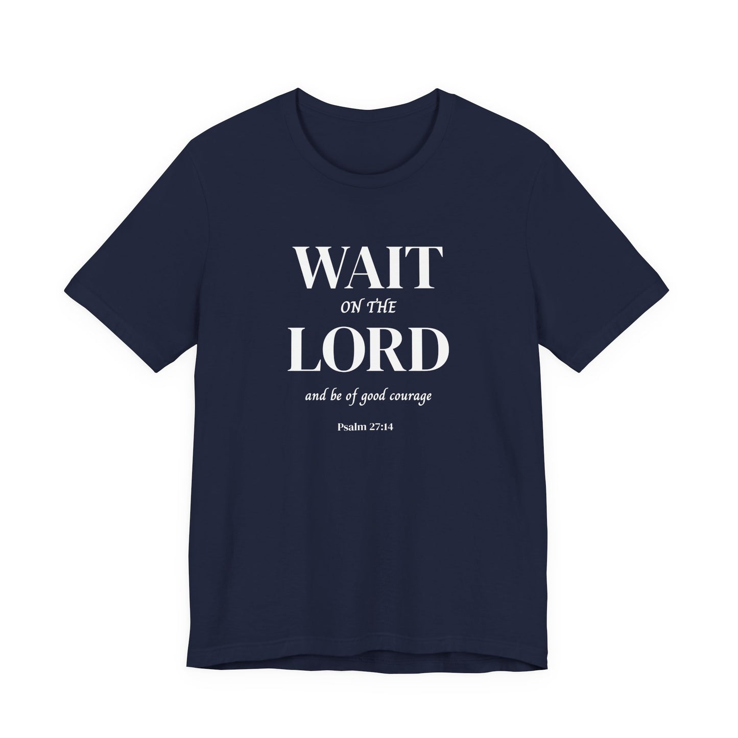 Psalm 27:14 'Wait on the Lord' Christian Men's T-Shirt Bible Verse|
