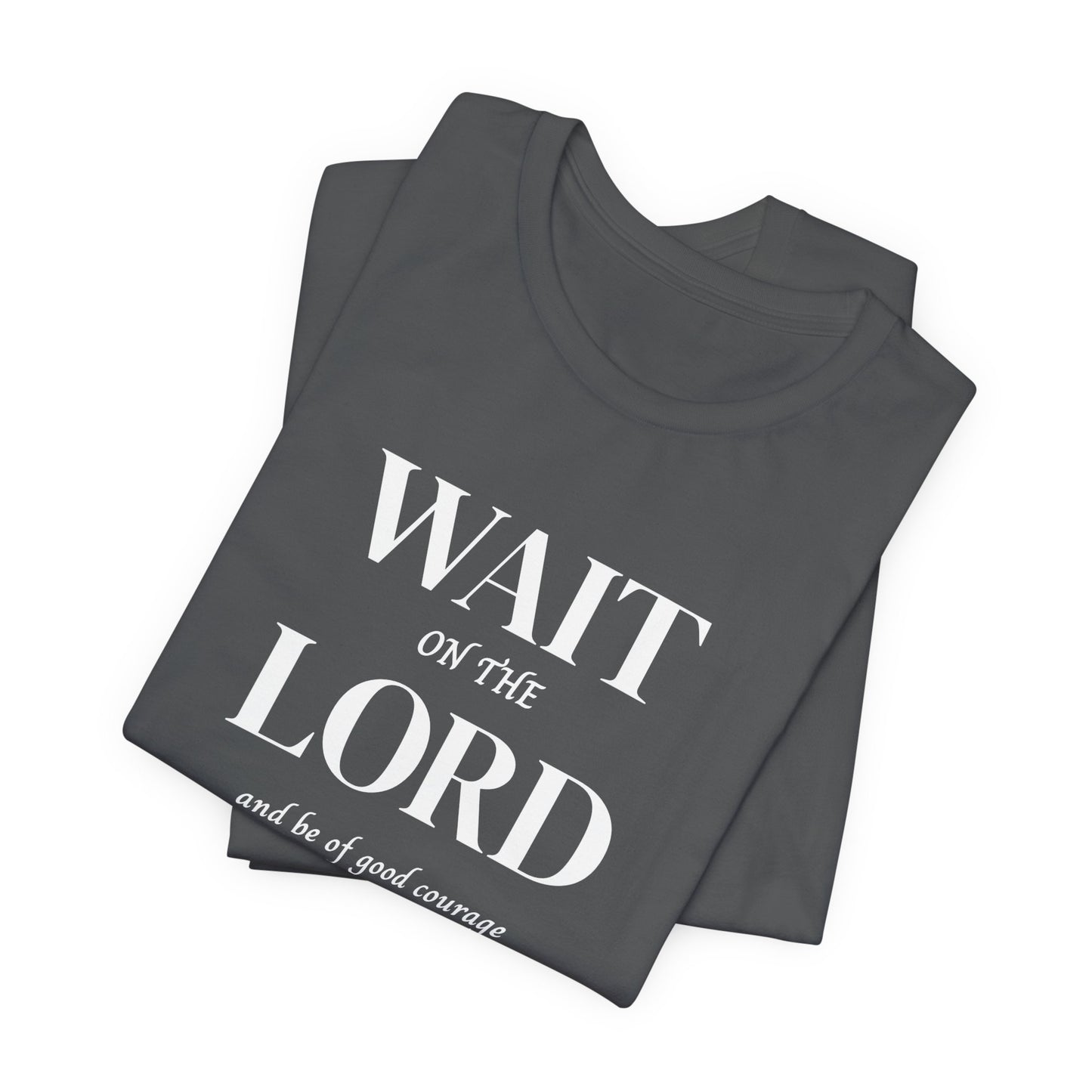 Psalm 27:14 'Wait on the Lord' Christian Women's T-shirt Scripture Inspired