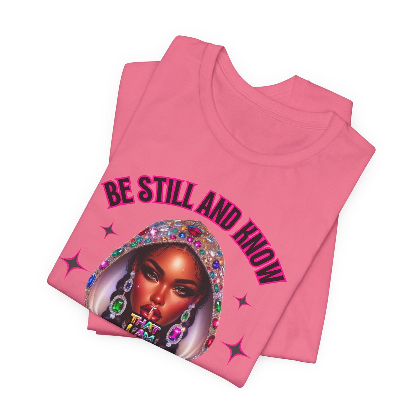 "Be Still and Know That I Am God" - Inspirational Christian Faith Women's Cotton T-Shirt