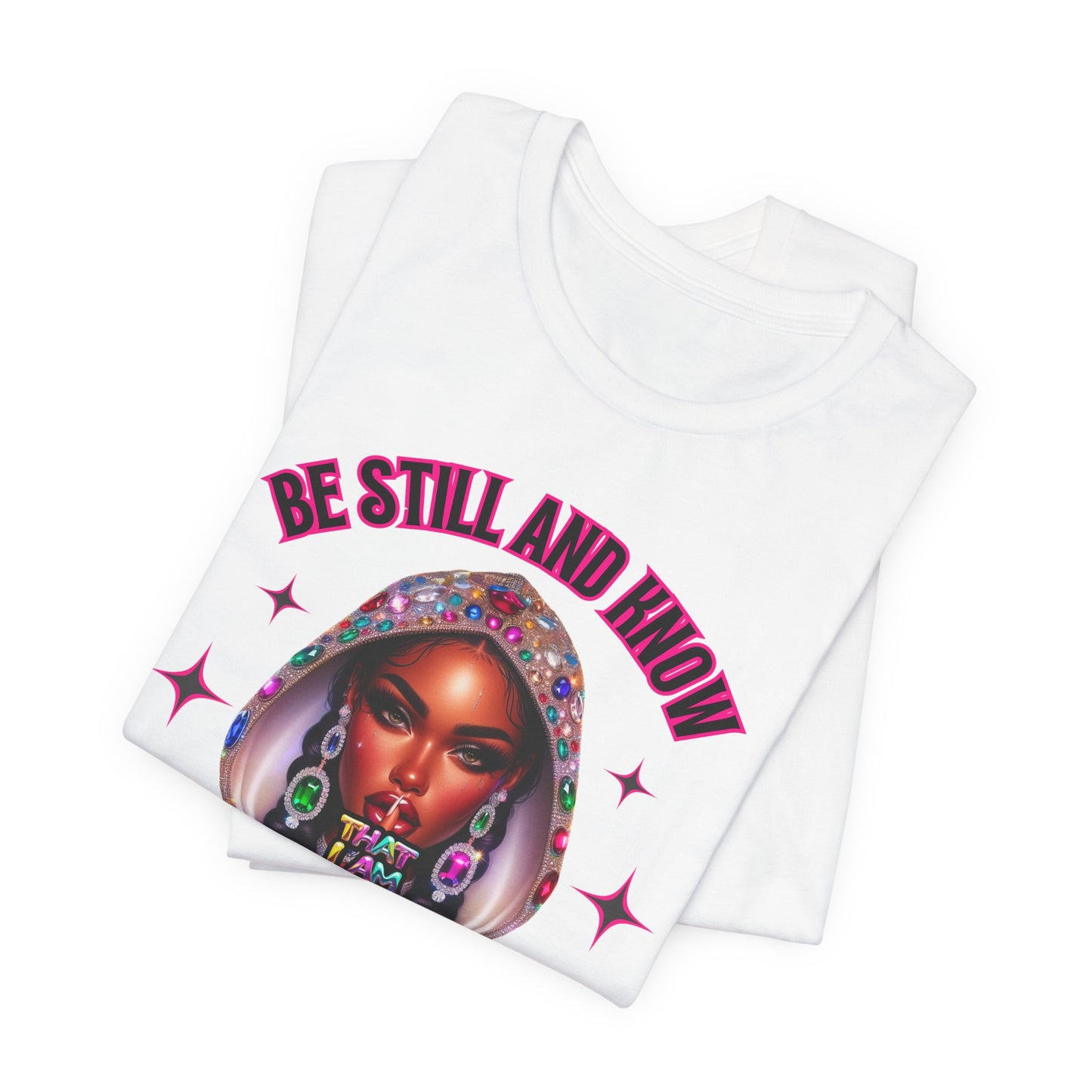 "Be Still and Know That I Am God" - Inspirational Christian Faith Women's Cotton T-Shirt