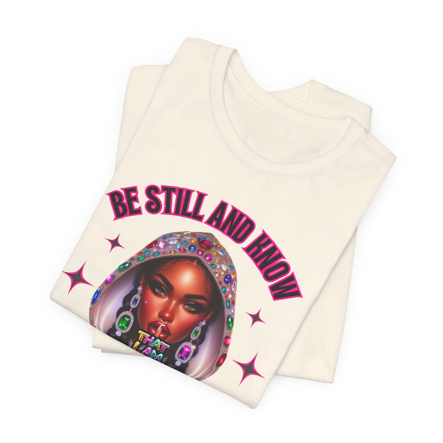 "Be Still and Know That I Am God" - Inspirational Christian Faith Women's Cotton T-Shirt