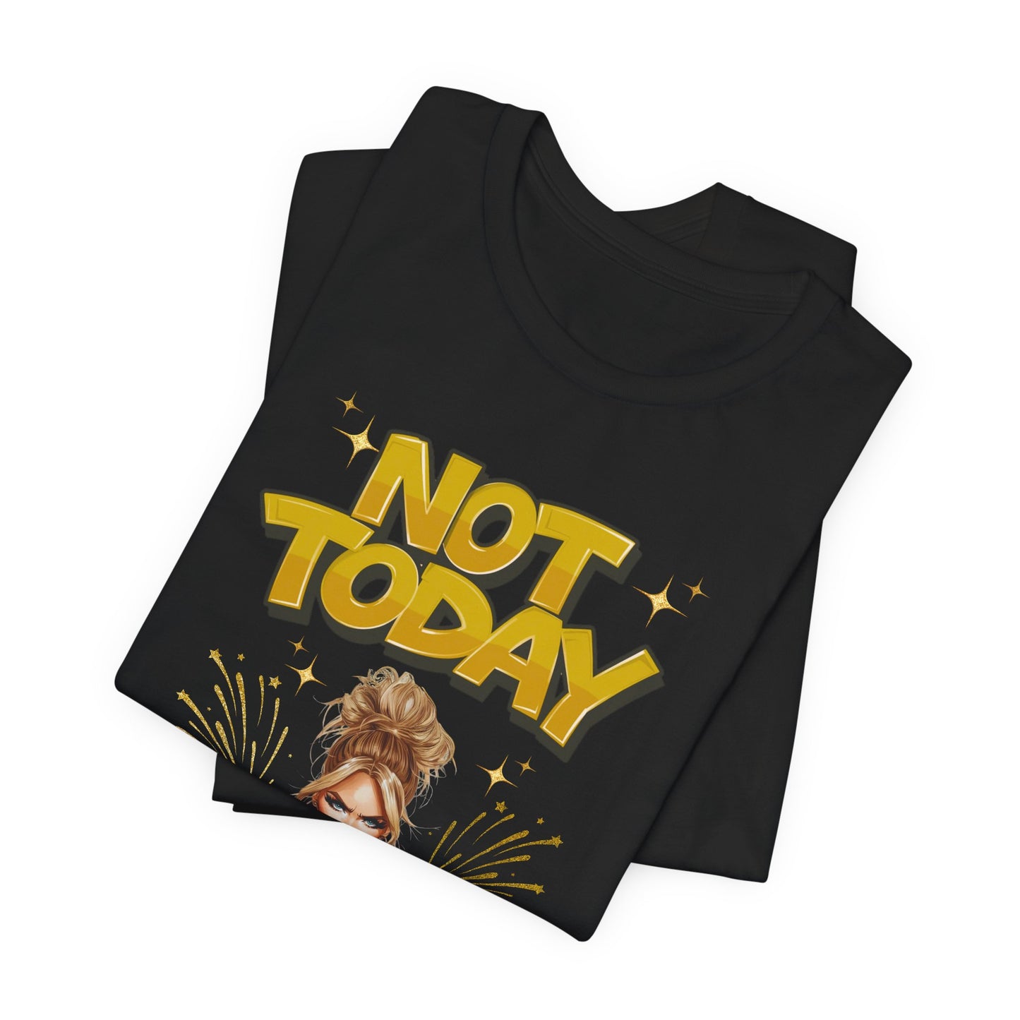 "Not Today" - Faith Based Christian Women's Cotton T-Shirt, Motivational, Inspirational Message