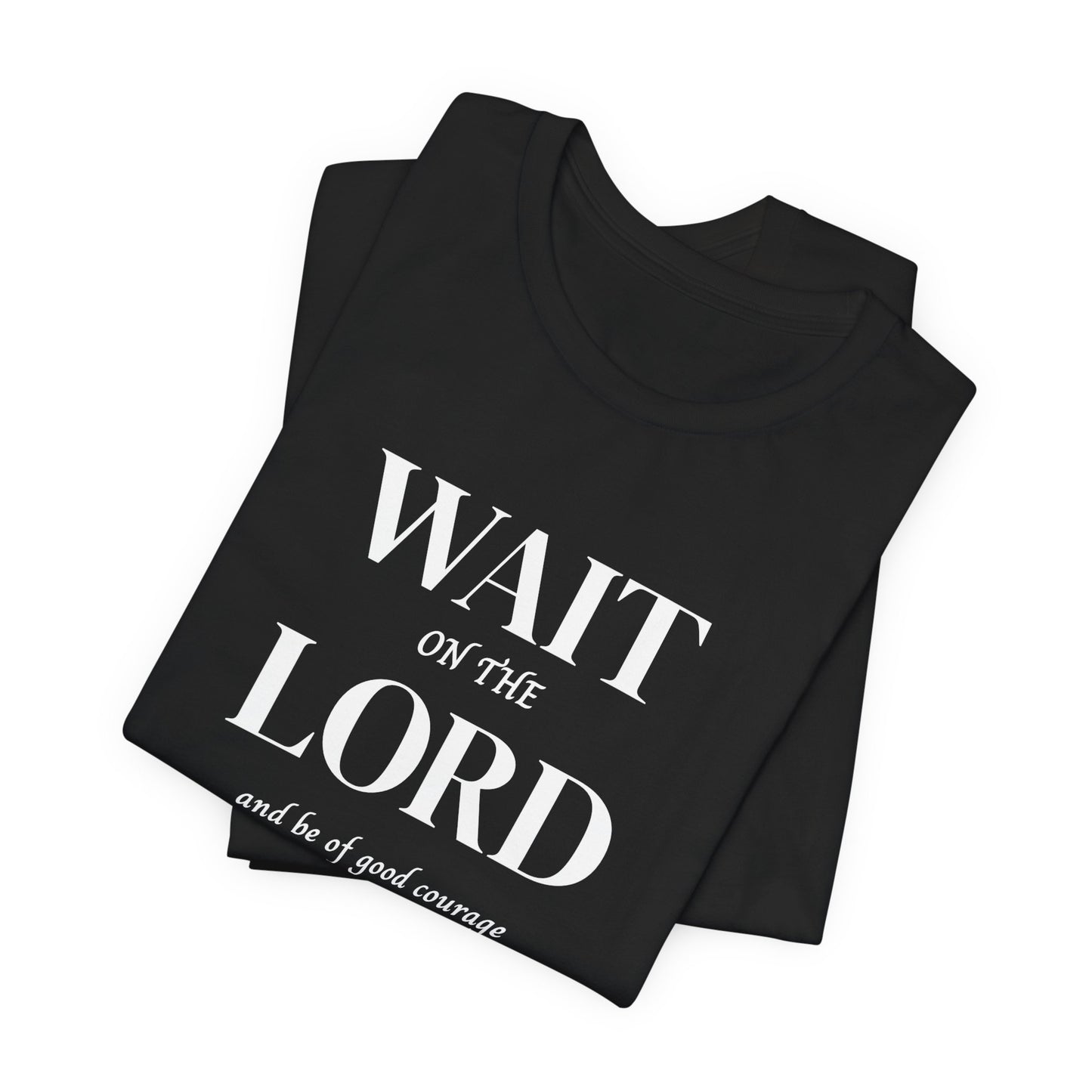 Psalm 27:14 'Wait on the Lord' Christian Men's T-Shirt Bible Verse|