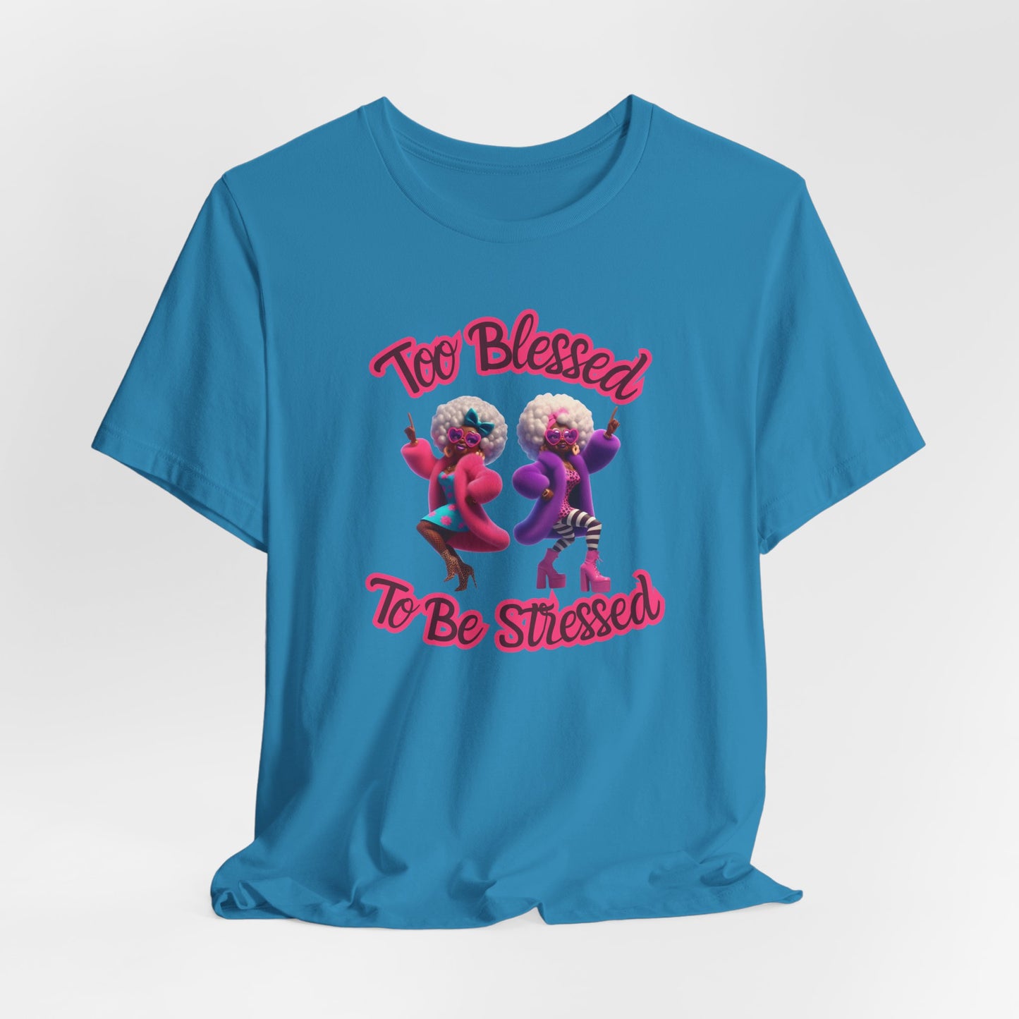 “Too Blessed To Be Stressed” - Motivational Christian Faith Women's Cotton Graphic Tee