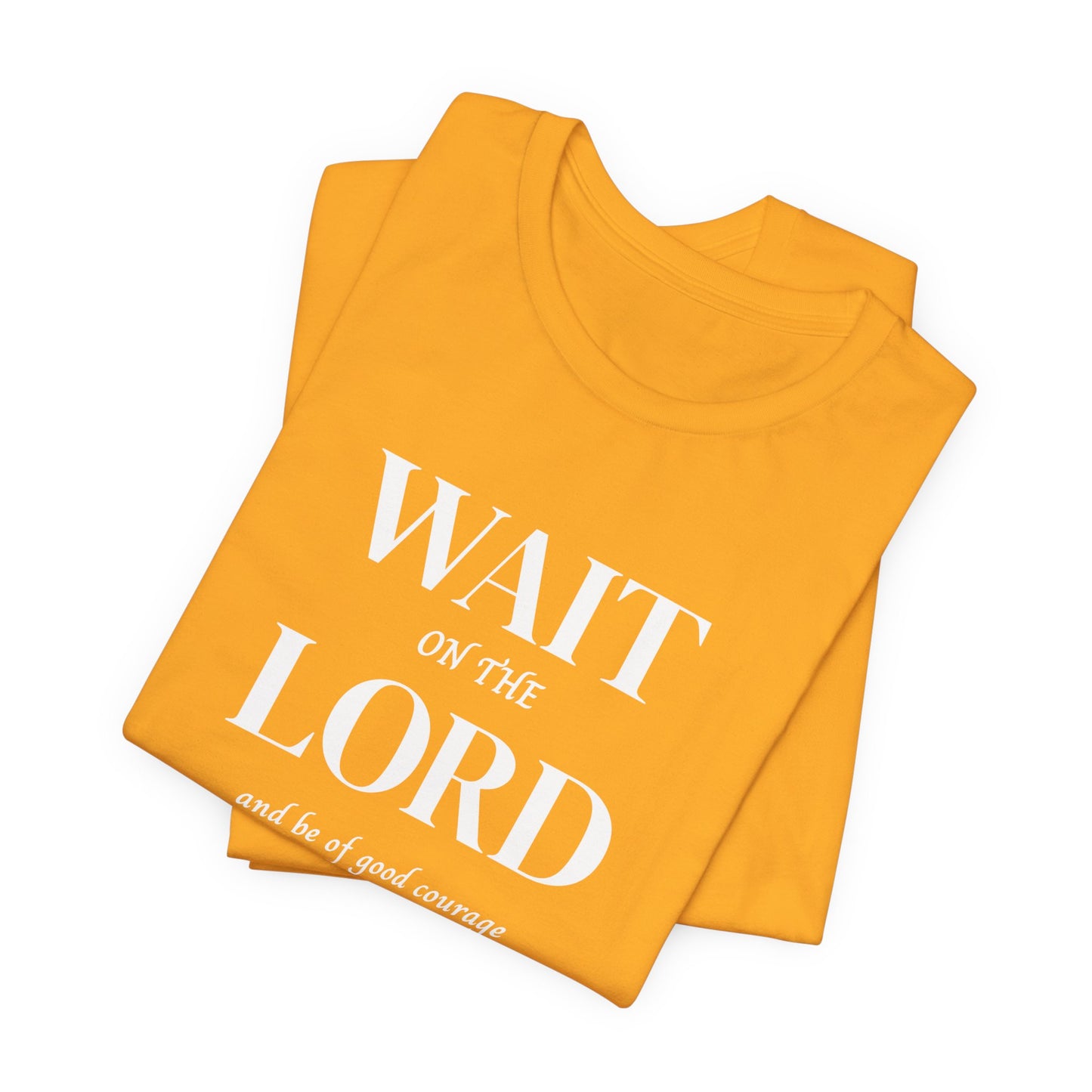 Psalm 27:14 'Wait on the Lord' Christian Women's T-shirt Scripture Inspired