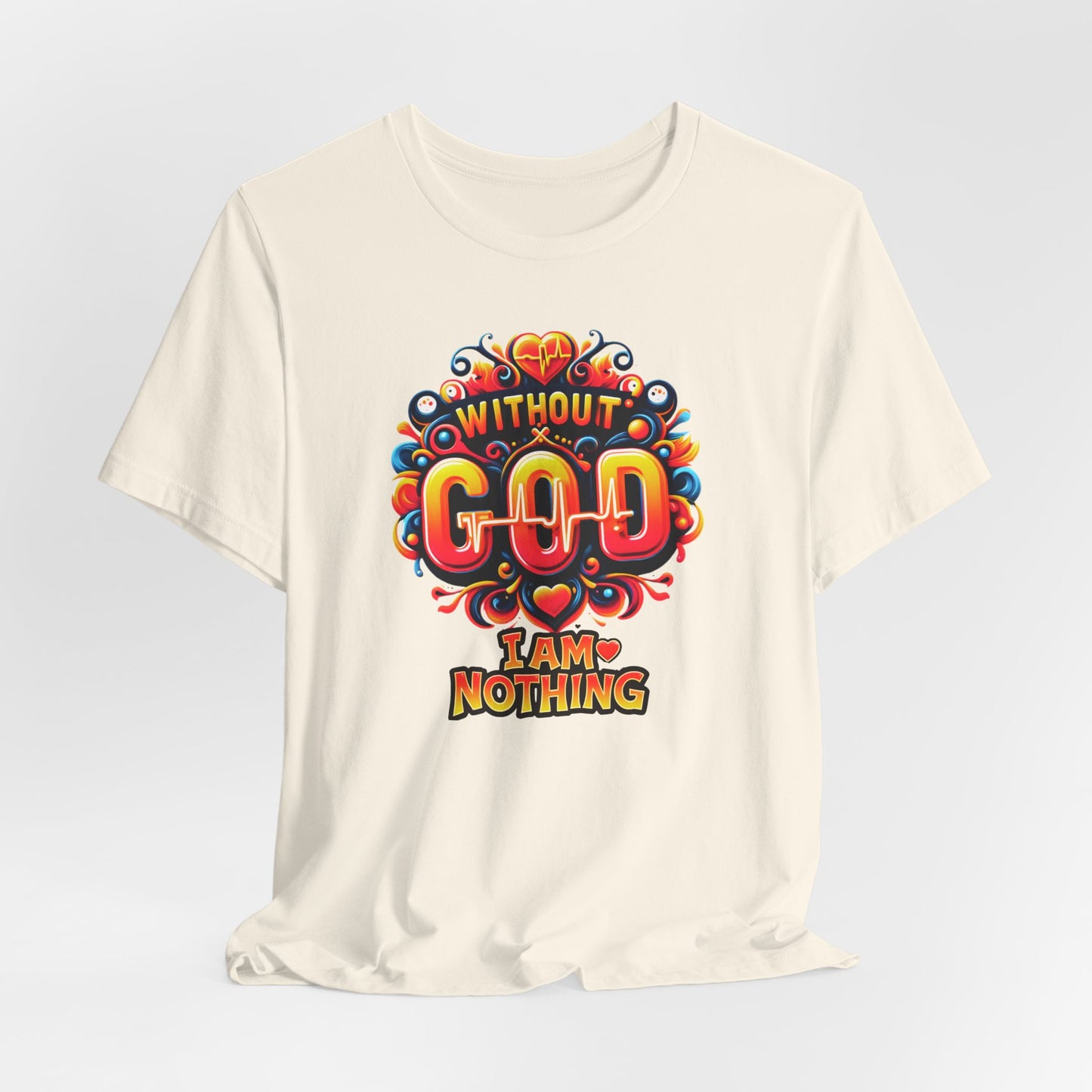 "Without God I Am Nothing" - Bold, Graphic Christian Faith Women’s Cotton T-Shirt