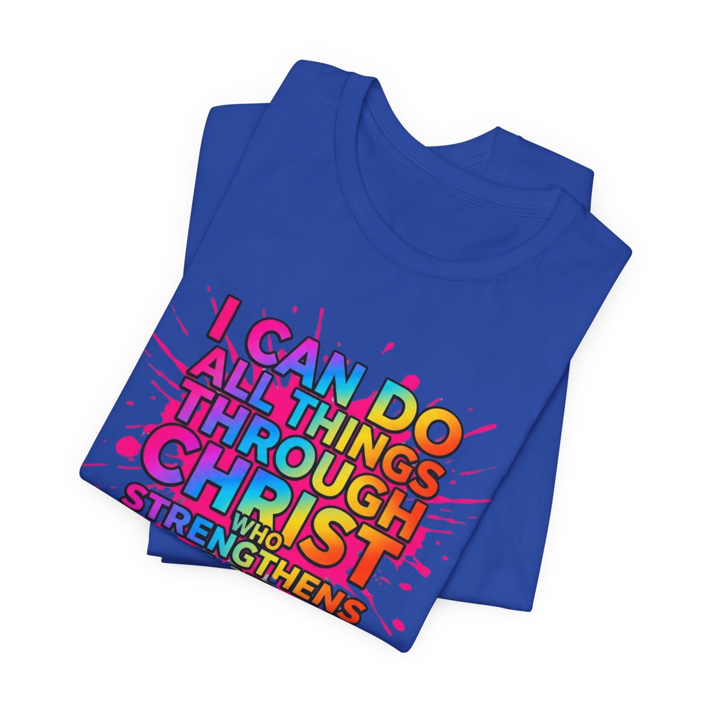 "I Can Do All Things Through Christ Who Strengthens Me" - Faith-Based Christian Women’s Cotton T-Shirt
