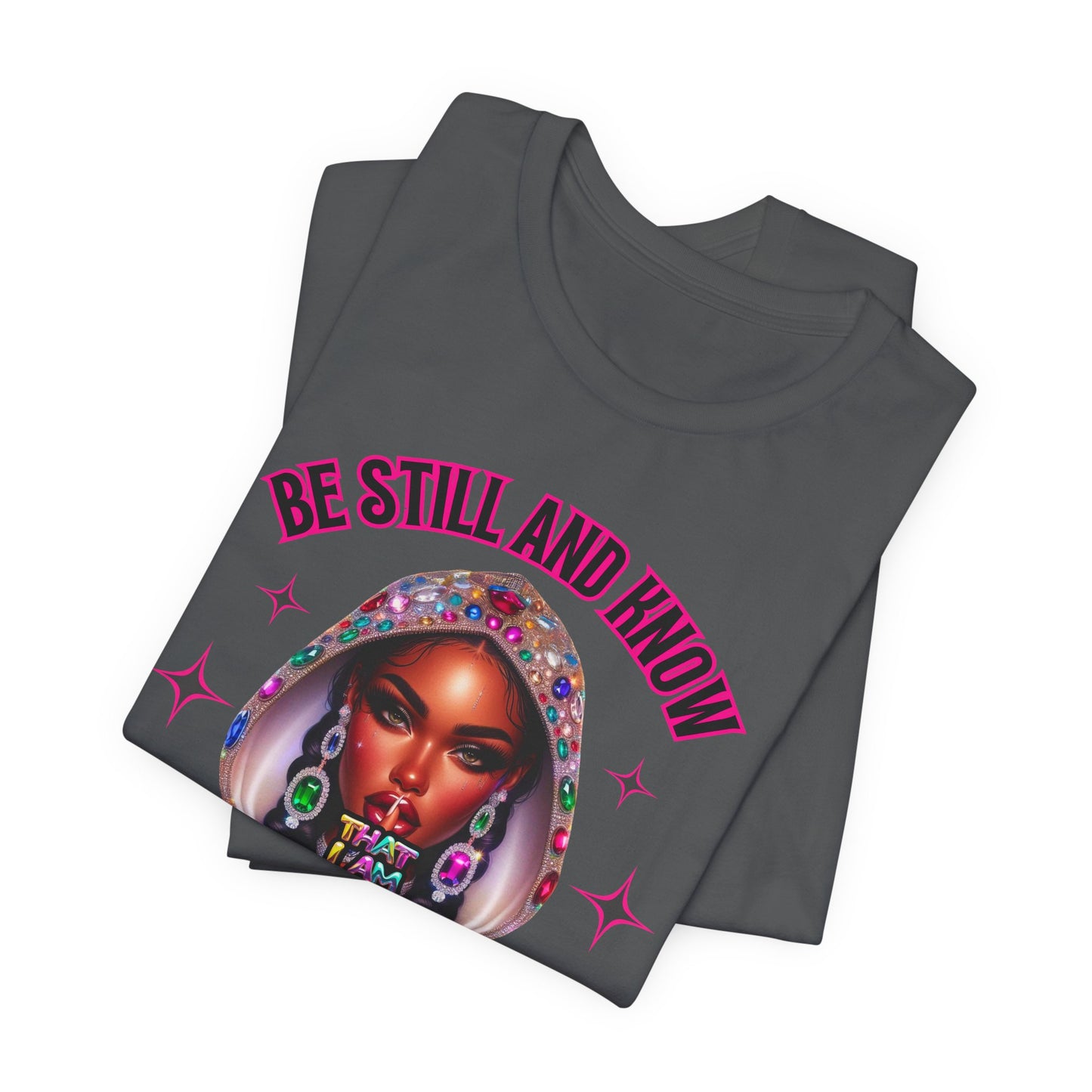 "Be Still and Know That I Am God" - Inspirational Christian Faith Women's Cotton T-Shirt