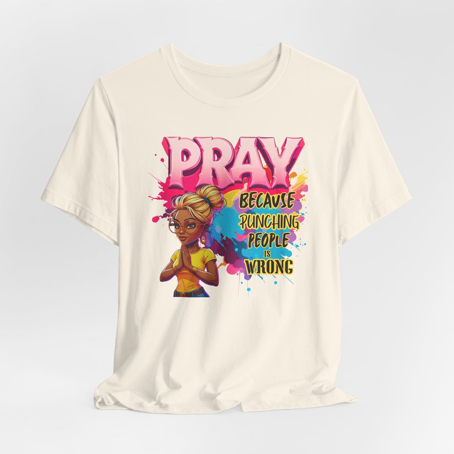 "Pray Because Hitting People Is Wrong" Christian Women’s Cotton T-Shirt , Faith & Humour