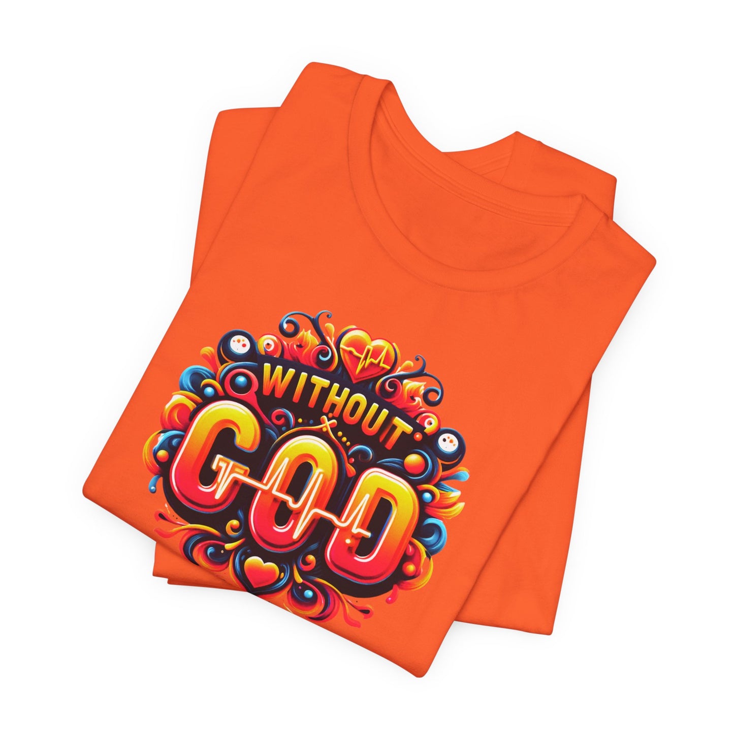 "Without God I Am Nothing" - Bold, Graphic Christian Faith Women’s Cotton T-Shirt