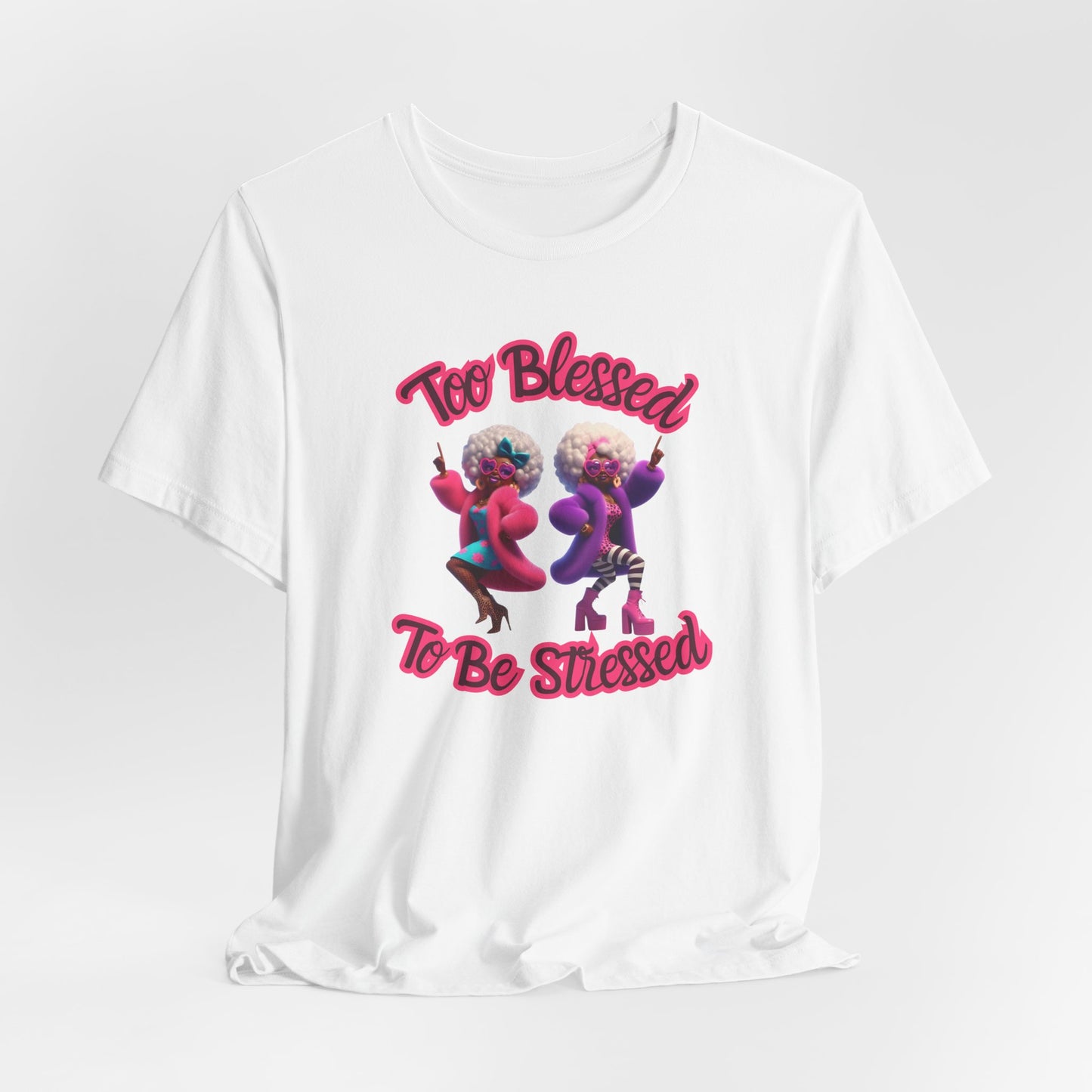 “Too Blessed To Be Stressed” - Motivational Christian Faith Women's Cotton Graphic Tee