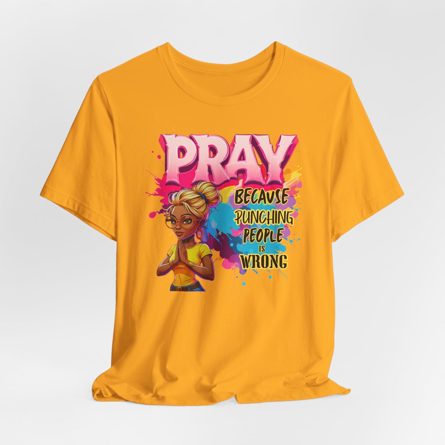 "Pray Because Hitting People Is Wrong" Christian Women’s Cotton T-Shirt , Faith & Humour