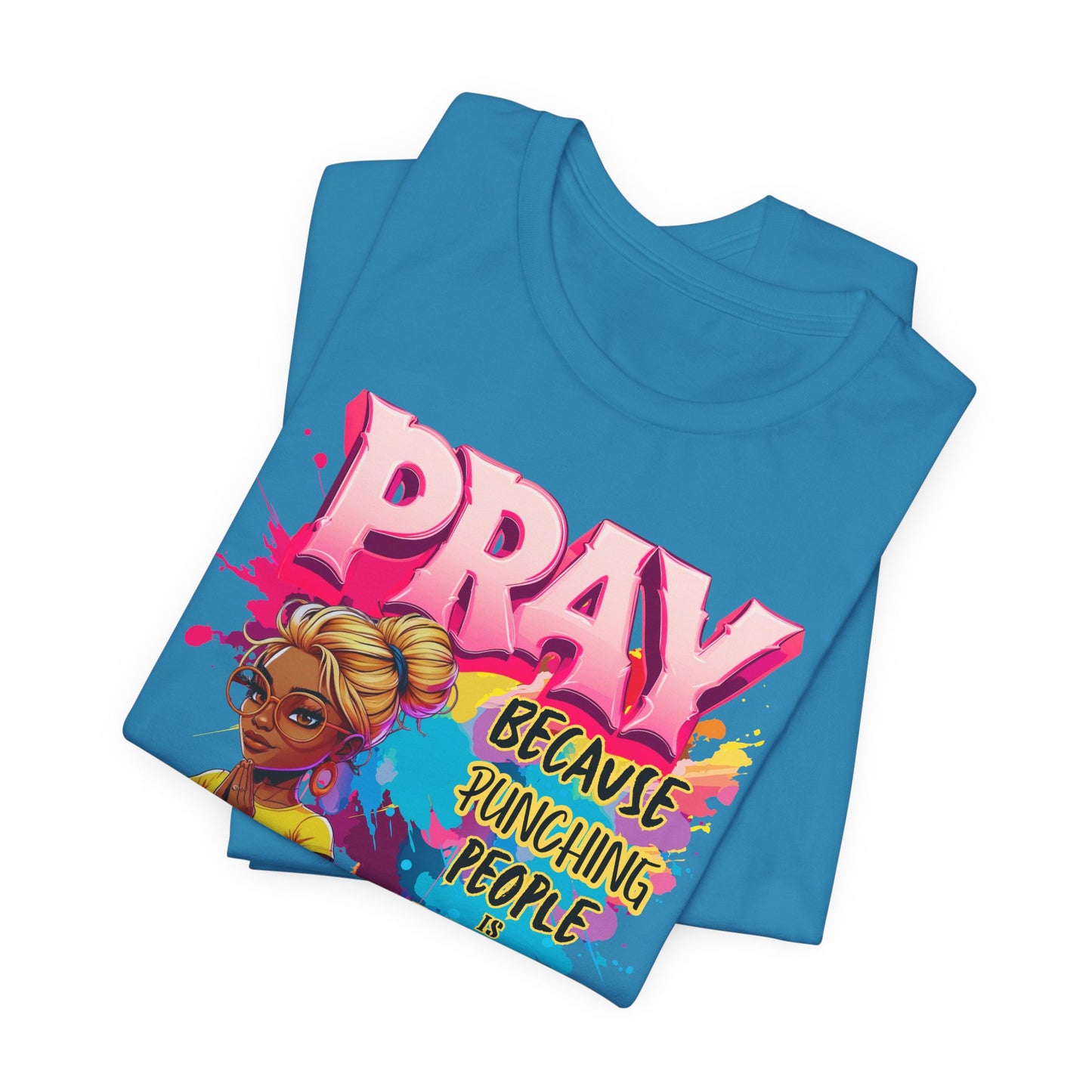"Pray Because Hitting People Is Wrong" Christian Women’s Cotton T-Shirt , Faith & Humour