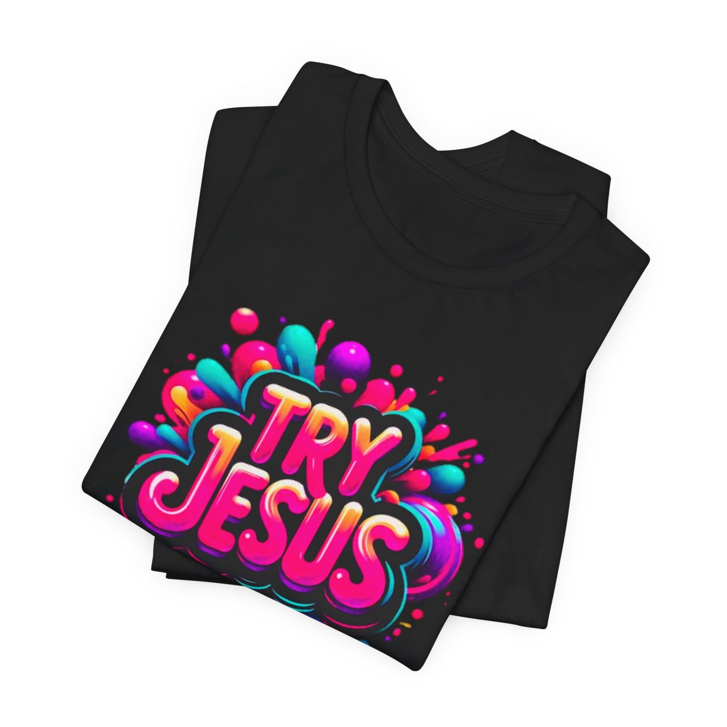 "Try Jesus"- Motivational Graphic Christian Faith Women's Cotton T-shirt