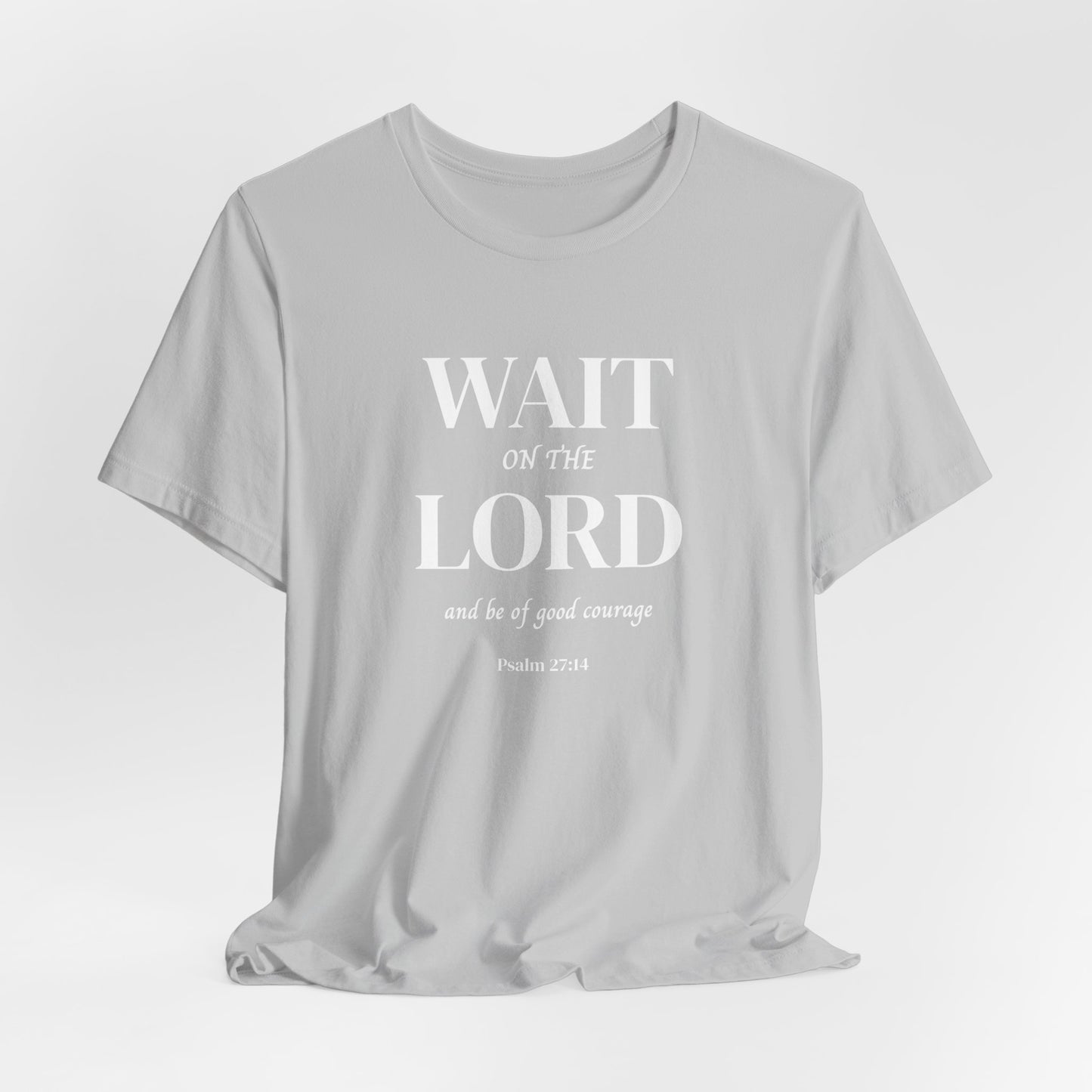 Psalm 27:14 'Wait on the Lord' Christian Women's T-shirt Scripture Inspired