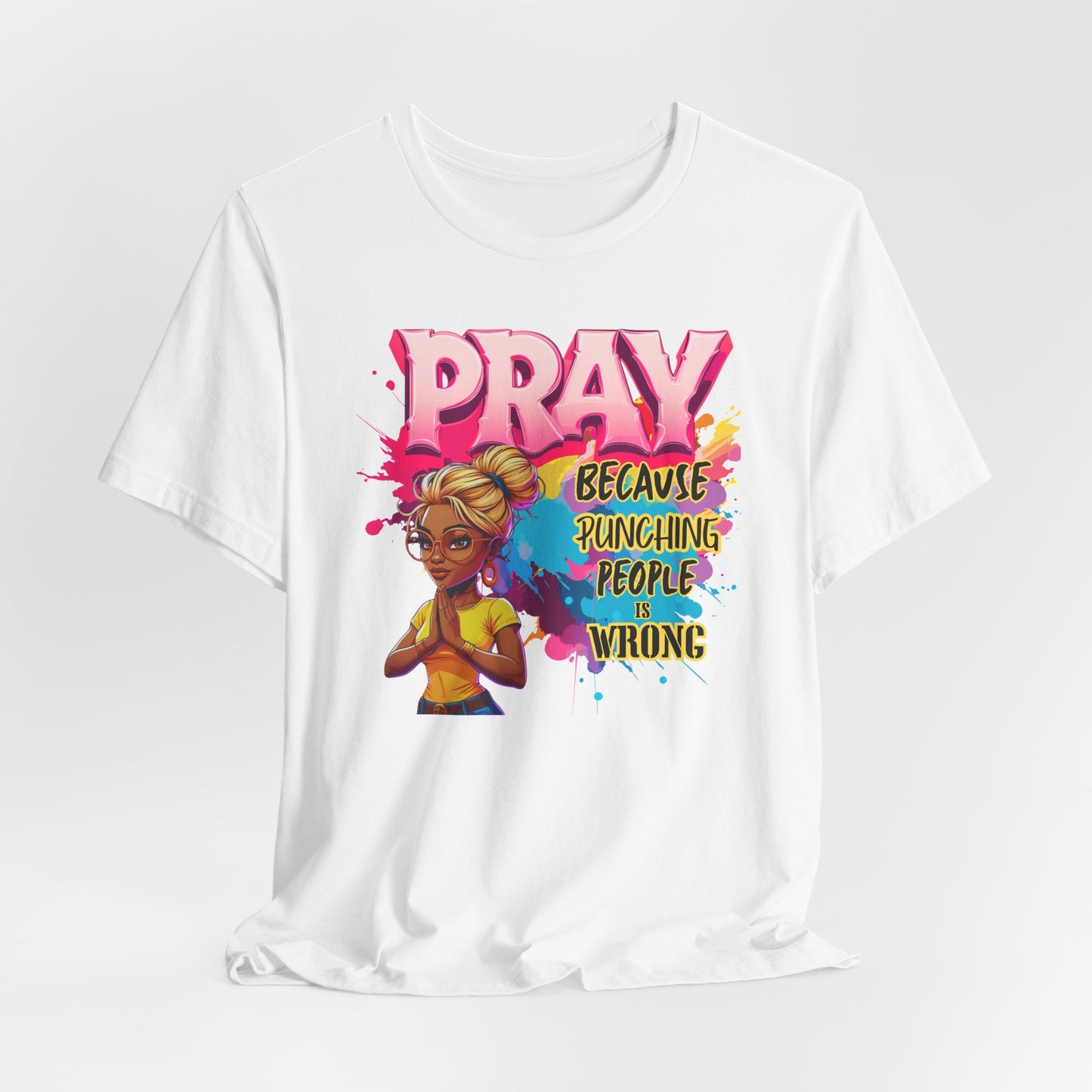 "Pray Because Hitting People Is Wrong" Christian Women’s Cotton T-Shirt , Faith & Humour