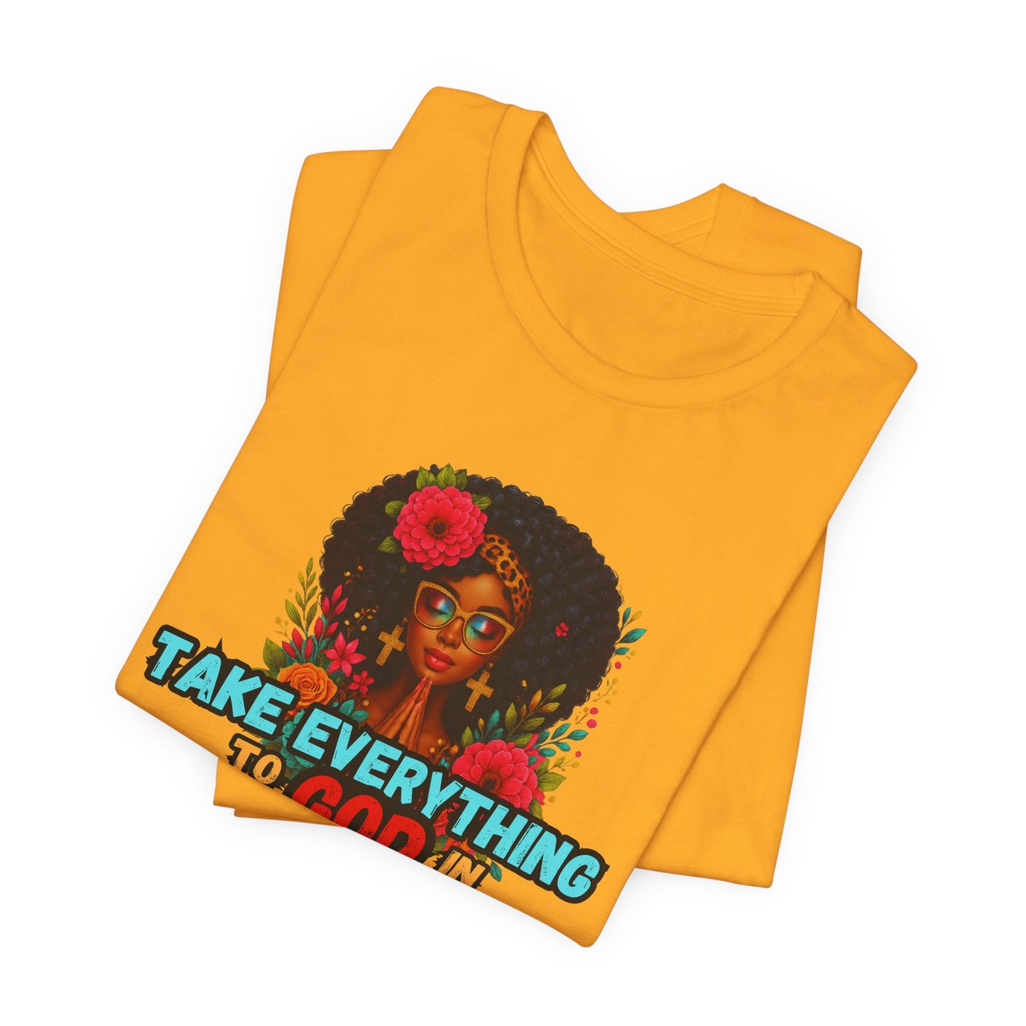 "Take Everything to God in Prayer"- Christian Women’s T-Shirt Powerful Faith Apparel