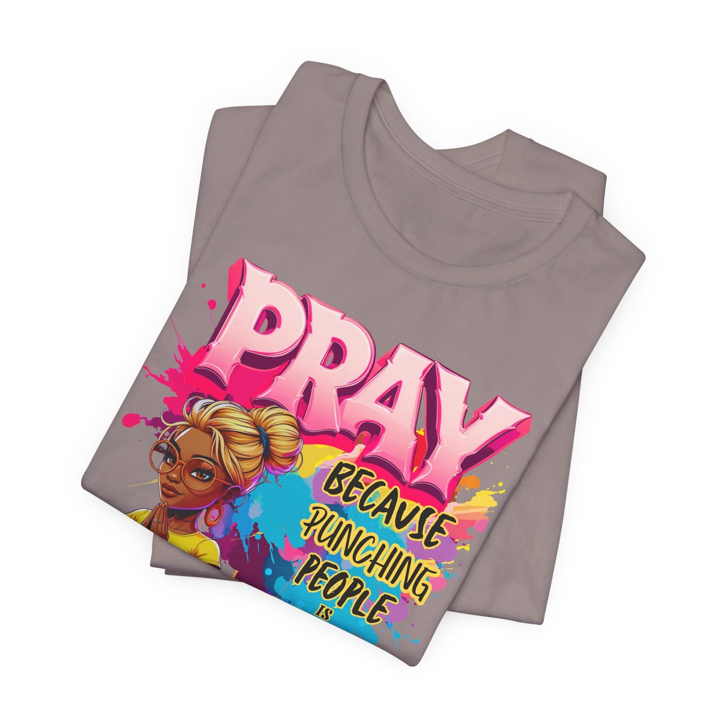 "Pray Because Hitting People Is Wrong" Christian Women’s Cotton T-Shirt , Faith & Humour
