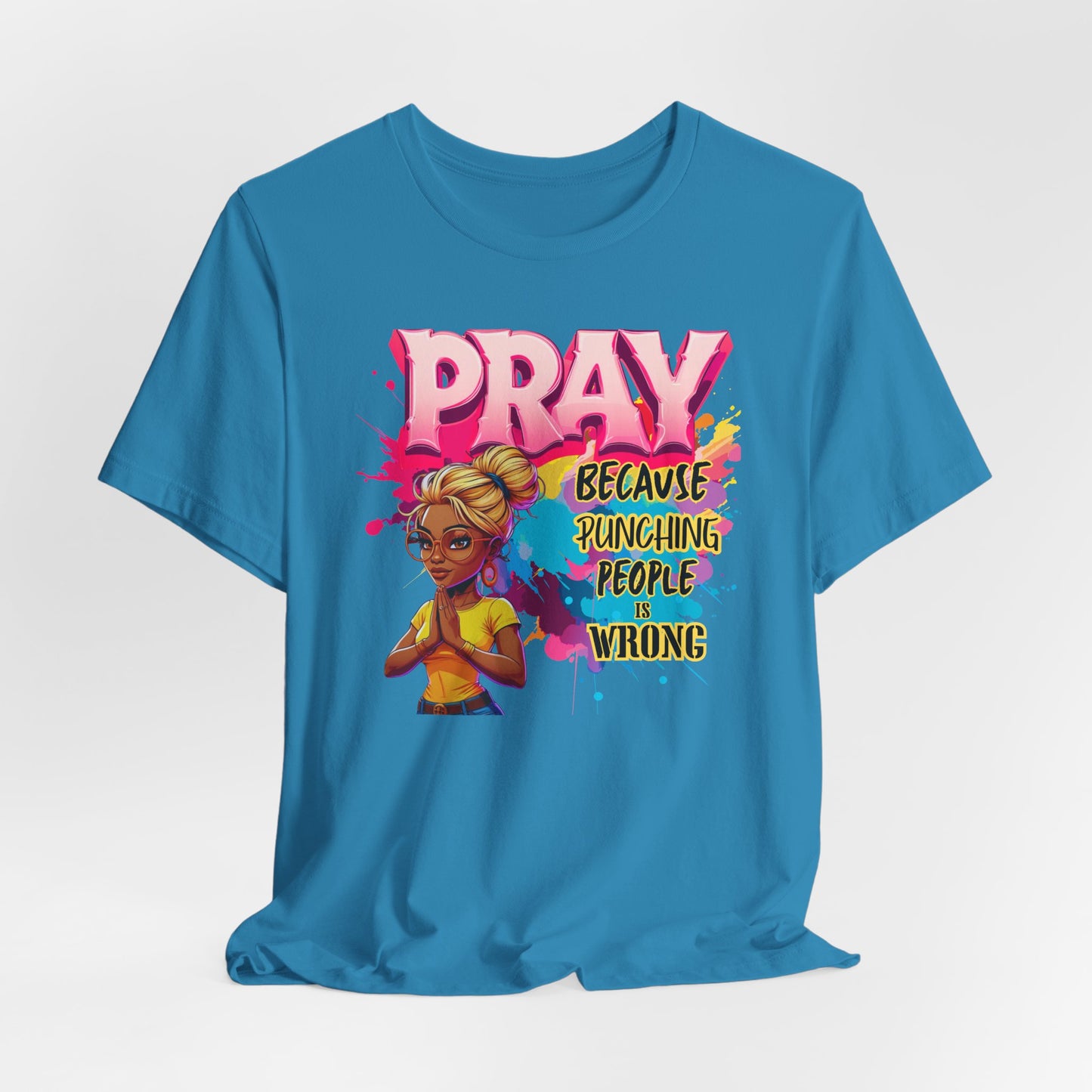"Pray Because Hitting People Is Wrong" Christian Women’s Cotton T-Shirt , Faith & Humour