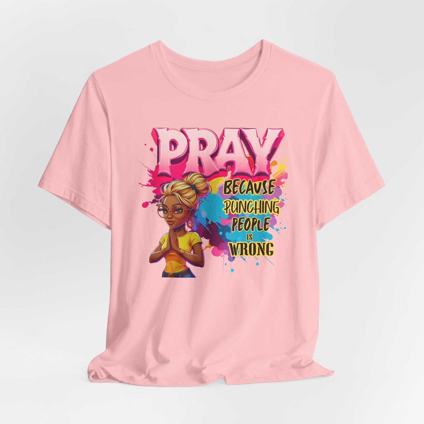 "Pray Because Hitting People Is Wrong" Christian Women’s Cotton T-Shirt , Faith & Humour