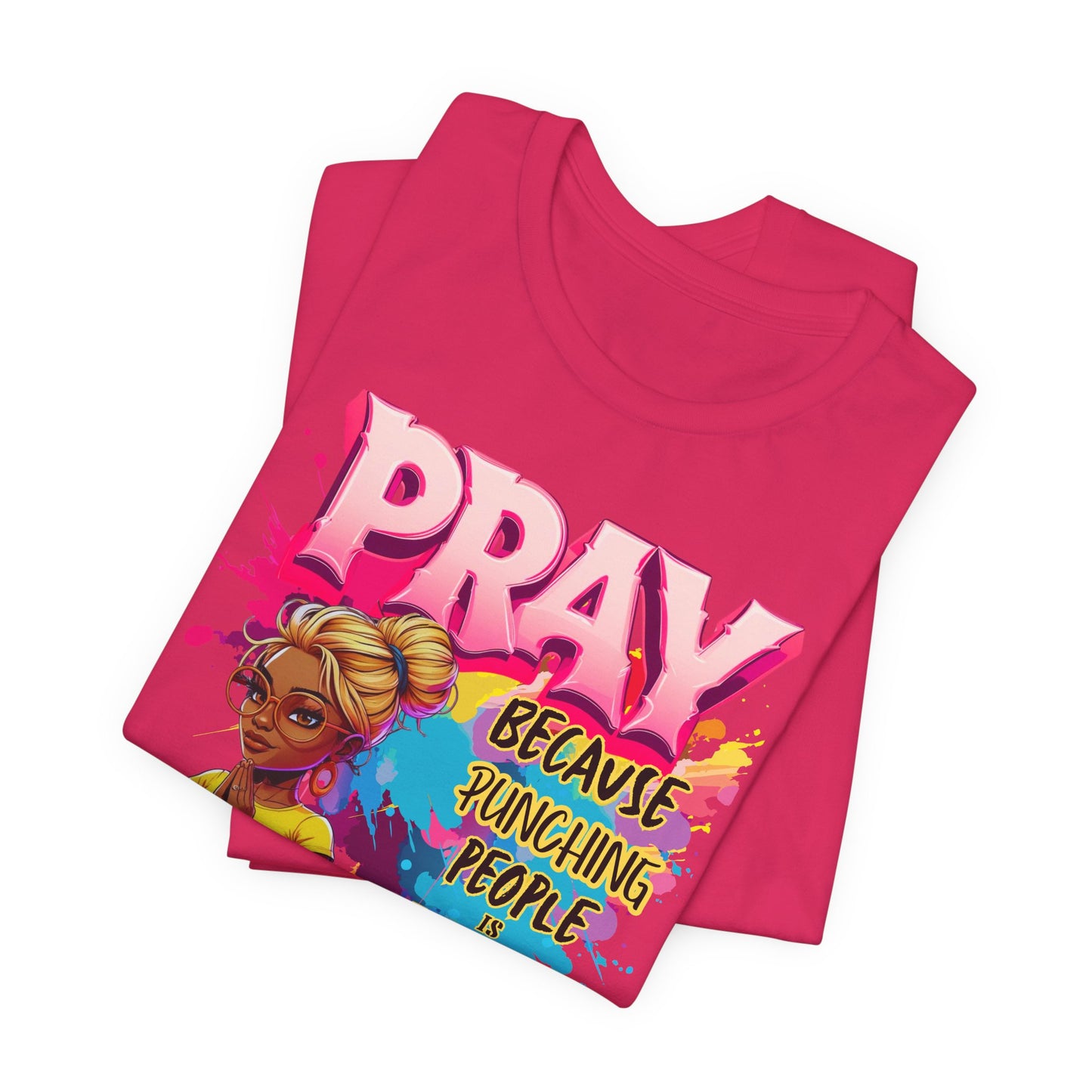 "Pray Because Hitting People Is Wrong" Christian Women’s Cotton T-Shirt , Faith & Humour