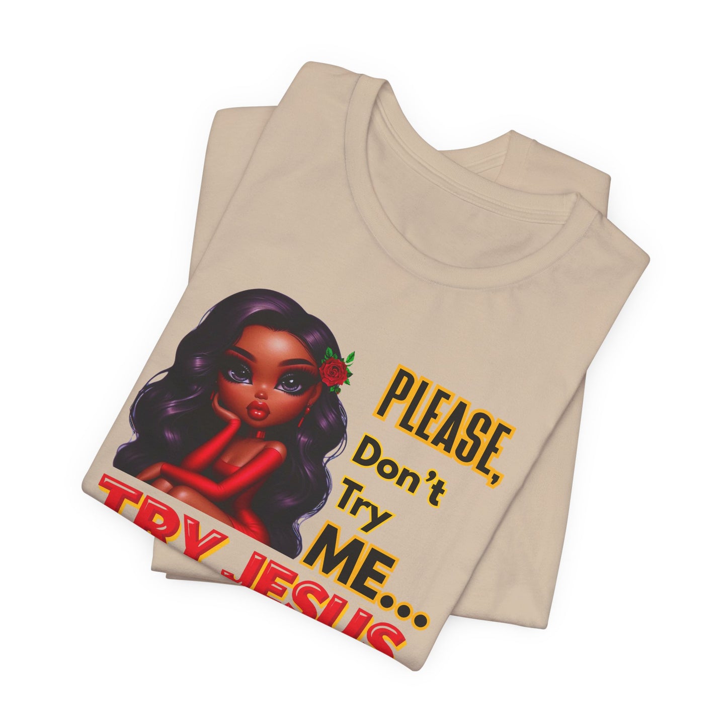 "Please Don’t Try Me… Try Jesus" Christian Women’s T-Shirt, Bold Faith Graphic Tee
