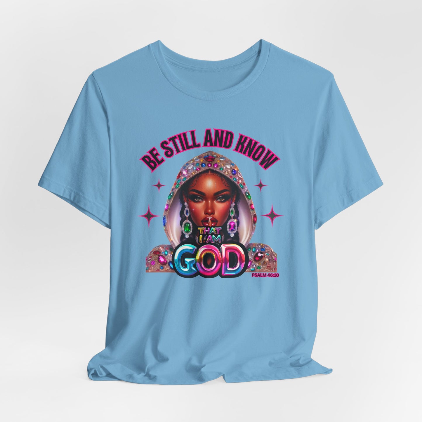 "Be Still and Know That I Am God" - Inspirational Christian Faith Women's Cotton T-Shirt