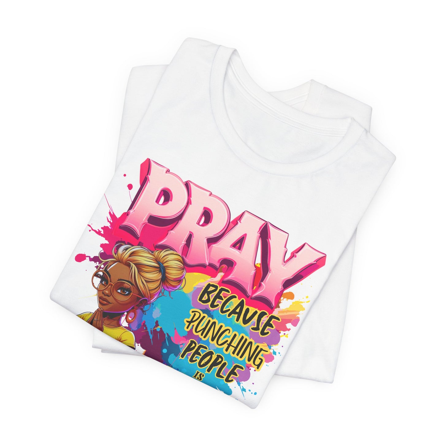 "Pray Because Hitting People Is Wrong" Christian Women’s Cotton T-Shirt , Faith & Humour