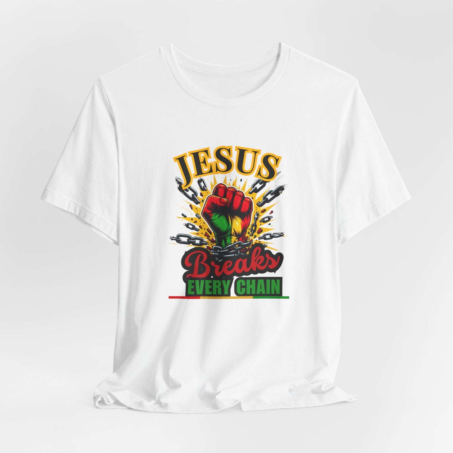 Jesus Breaks Every Chain T-Shirt | Christian Faith Graphic Tee