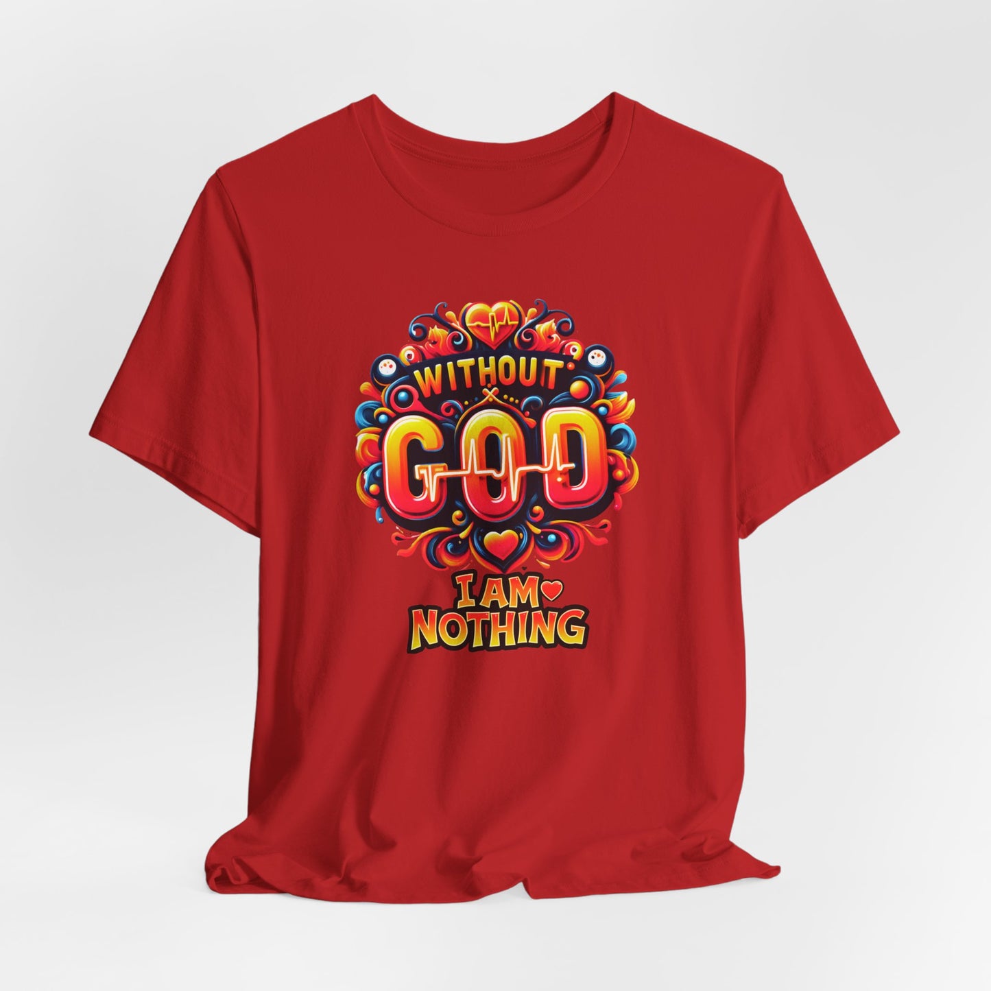 "Without God I Am Nothing" - Bold, Graphic Christian Faith Women’s Cotton T-Shirt