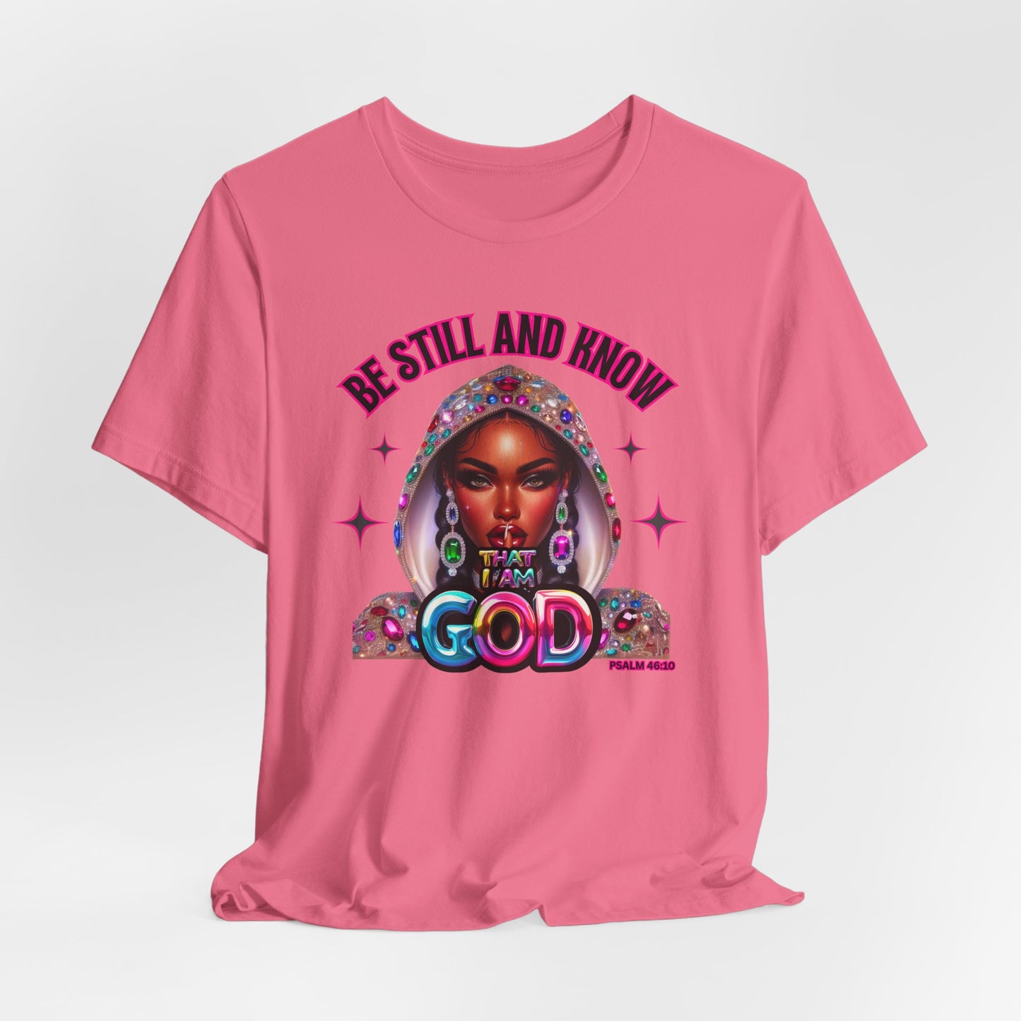 "Be Still and Know That I Am God" - Inspirational Christian Faith Women's Cotton T-Shirt